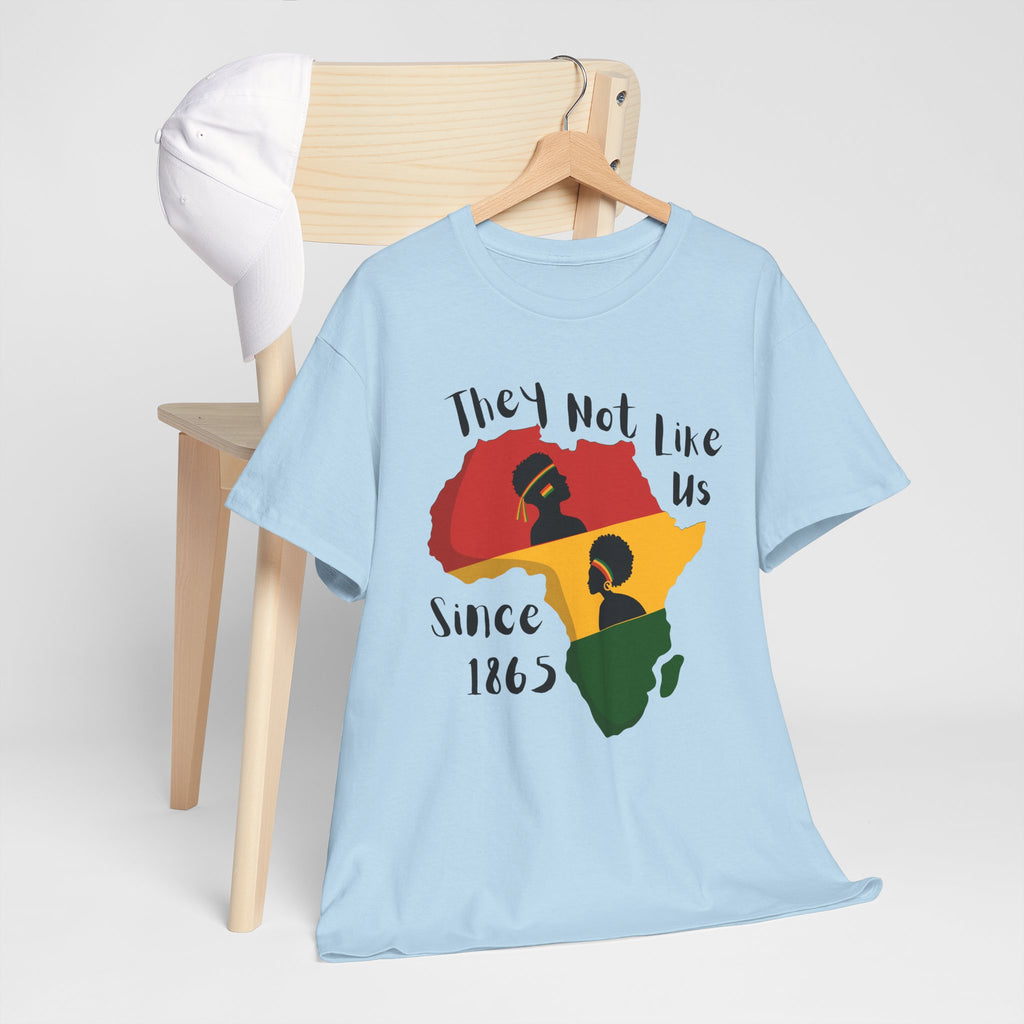 Juneteenth Africa T-Shirt — 'They Not Like Black' Black Culture Tee
