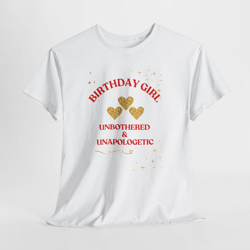 Birthday Girl Tee — "No Apologies" Graphic Birthday Shirt