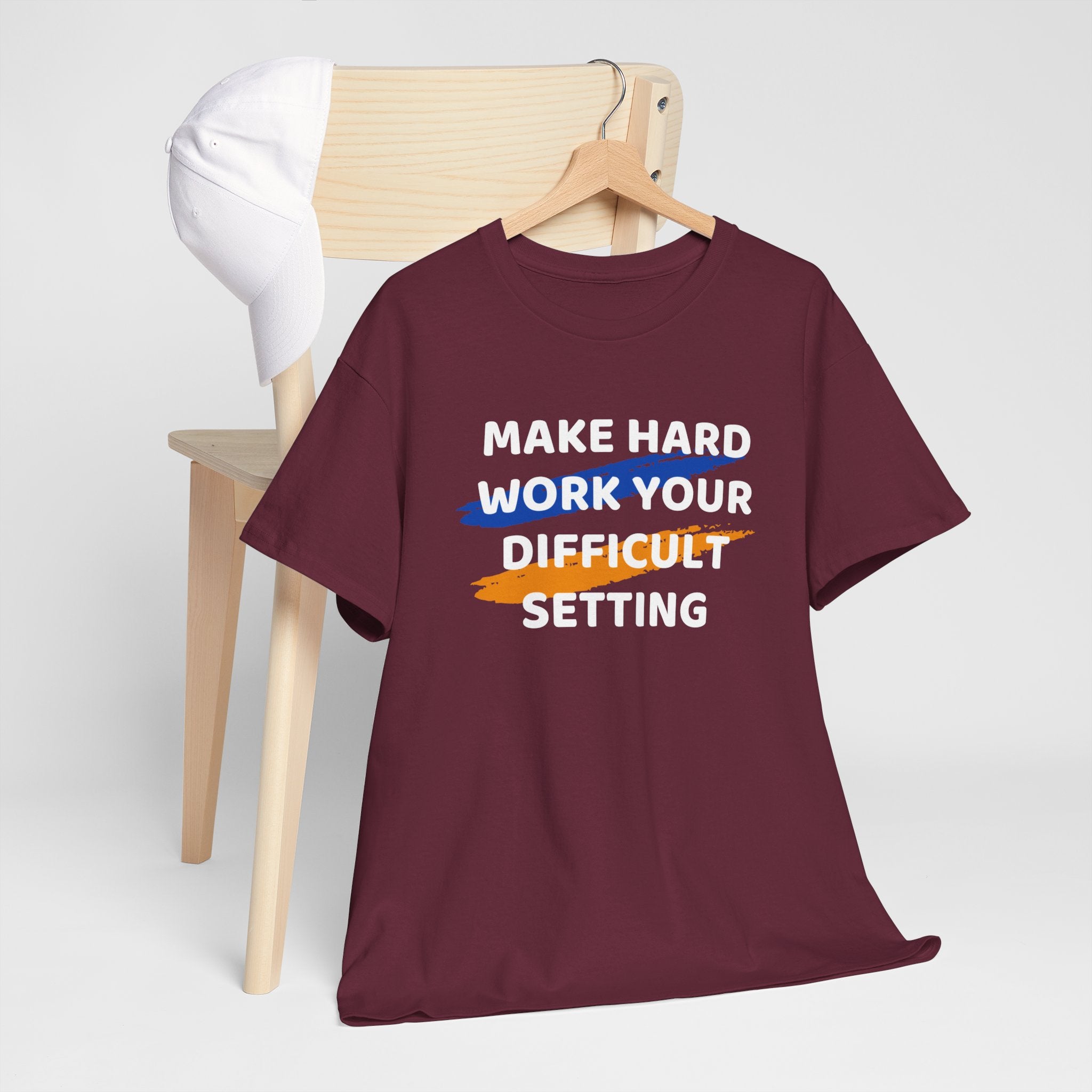 Motivational Tee — “Make Hard Work Your Difficult Setting” Graphic Shirt