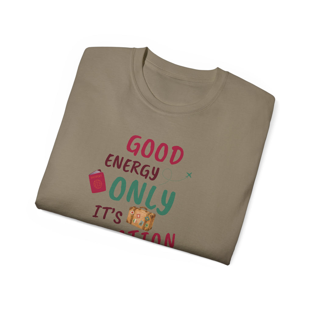 Good Energy Only – Vacation Time T-Shirt