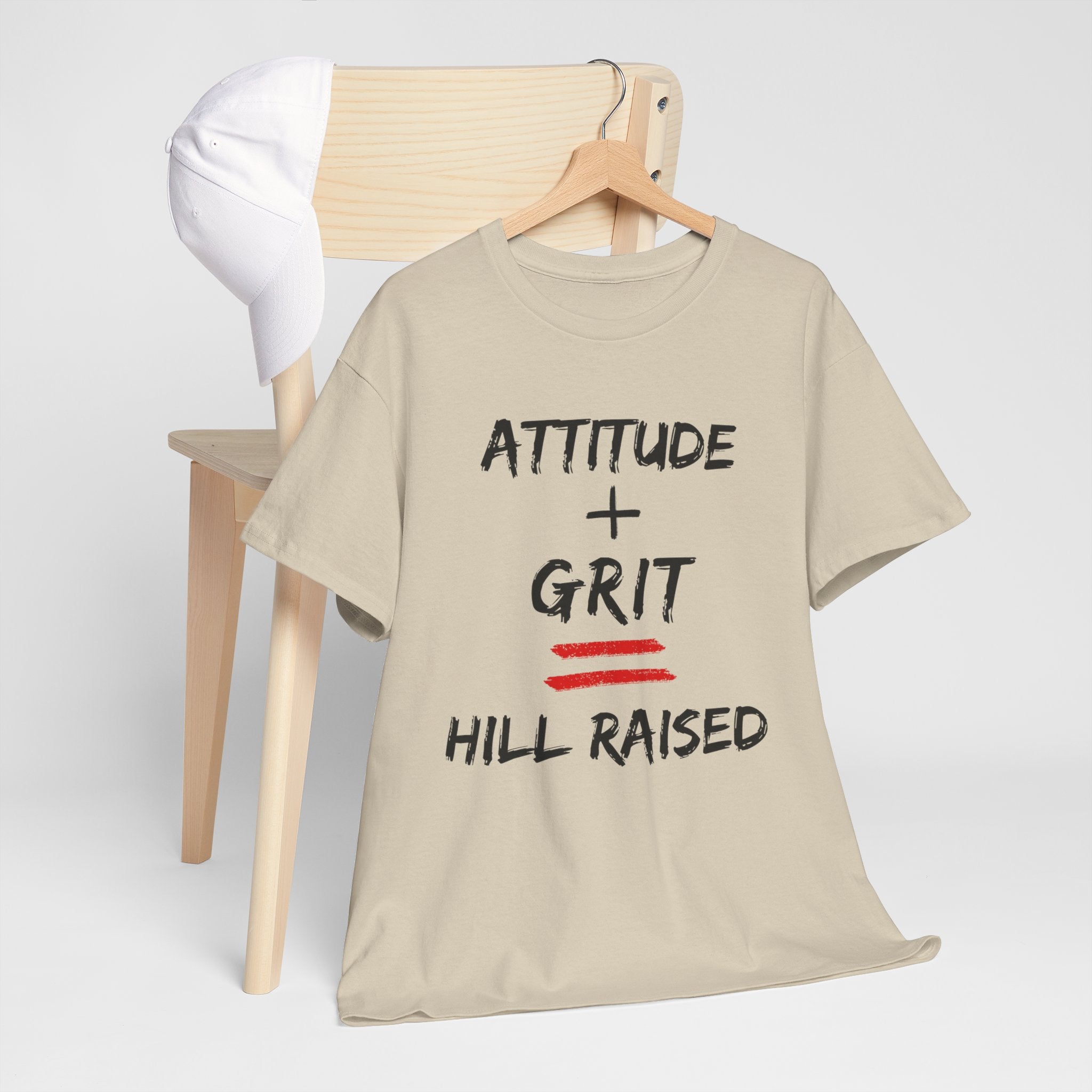 Hill Raised Tee — "Attitude + Grit" Graphic T-Shirt