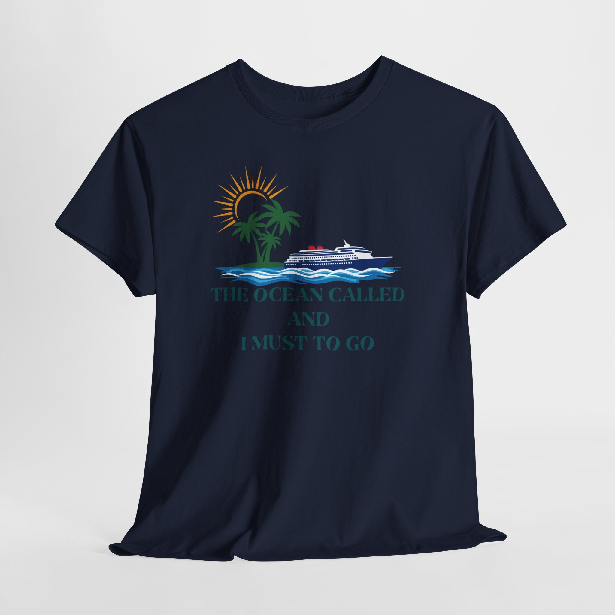 Ocean Called Tee — "The Ocean Called and I Must to Go" Tropical Beach T-Shirt