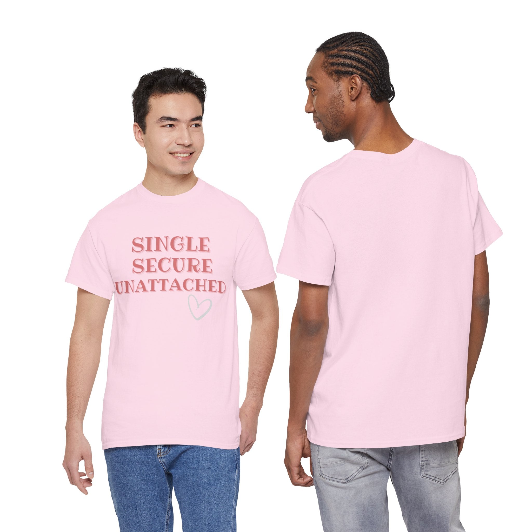 Single Secure Unattached Tee — Minimalist Self-Love Graphic T-Shirt