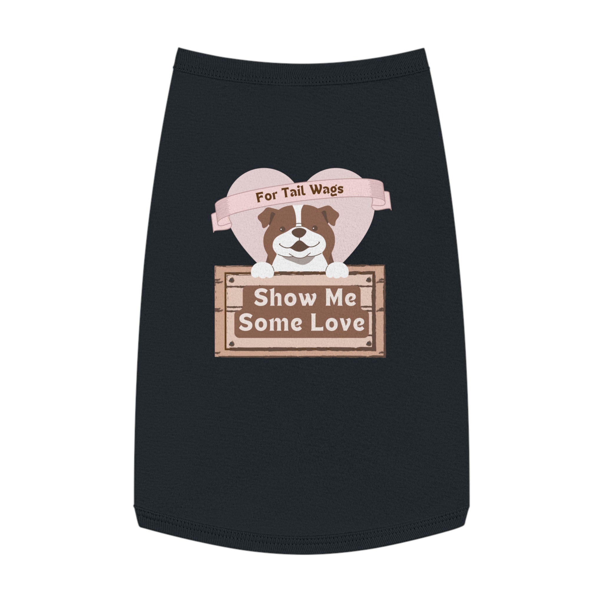 Pet Tank Top - "Show Me Some Love" Dog Graphic Tank for Tail-Wagging Pups