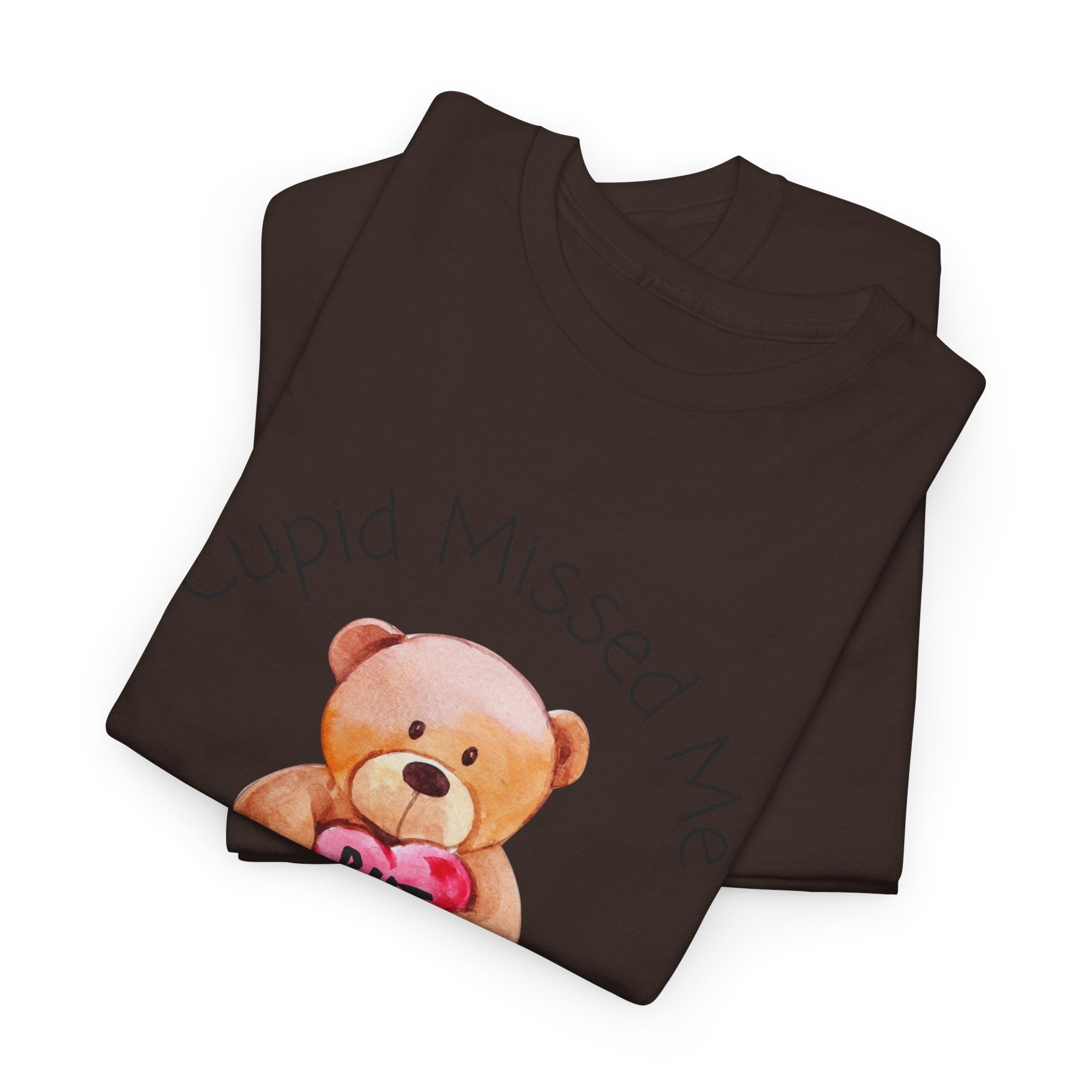 Valentine Teddy Tee - "Cupid Missed Me, I'm Still Winning" Cute Graphic T-Shirt