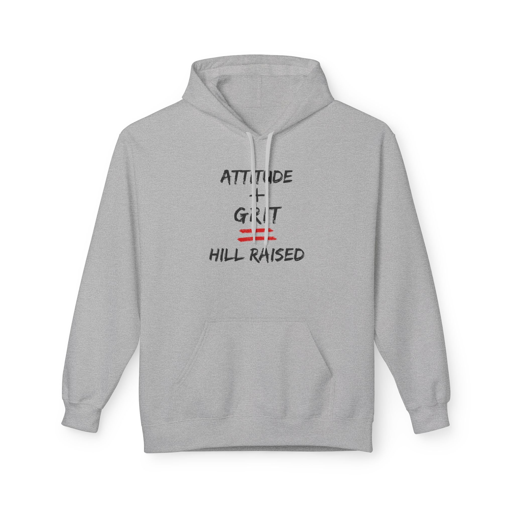 Hill Raised Hoodie — "Attitude + Grit" Graphic Pullover