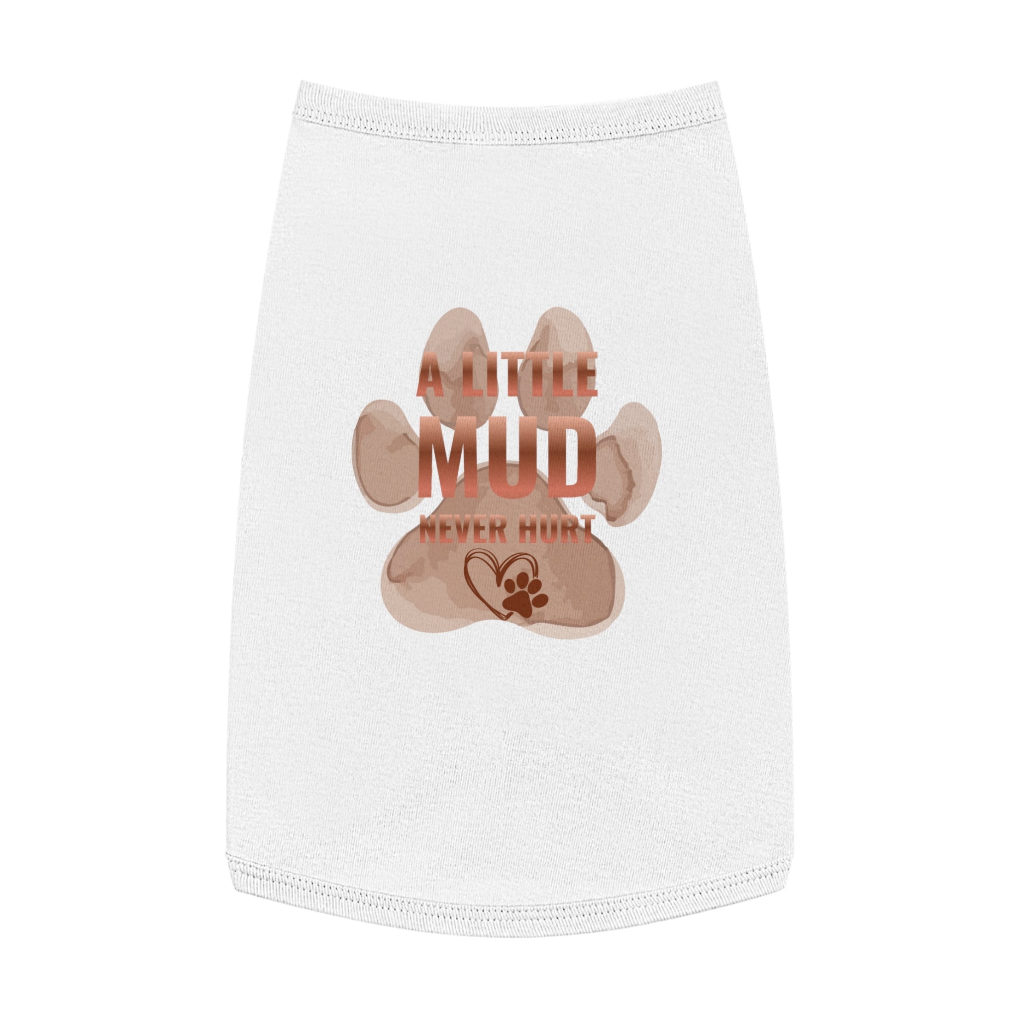 Pet Tank Top — "A Little Mud Never Hurt" Paw Print Dog Tank