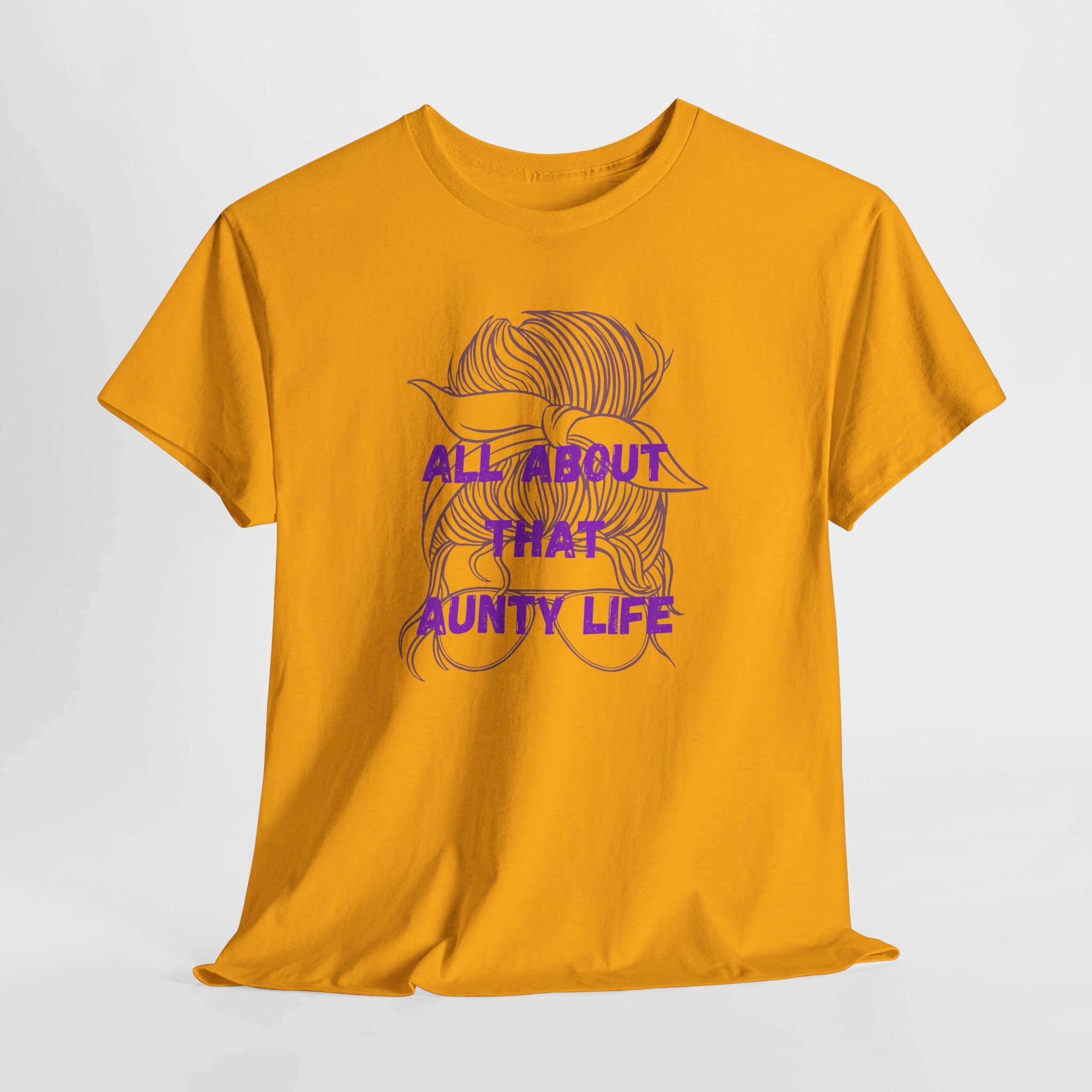 All About That Aunty Life T-Shirt