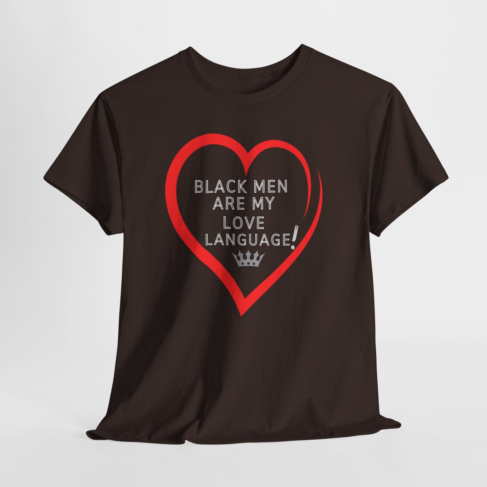 T-Shirt — "Black Men Are My Love Language" Heart Graphic Valentine Tee