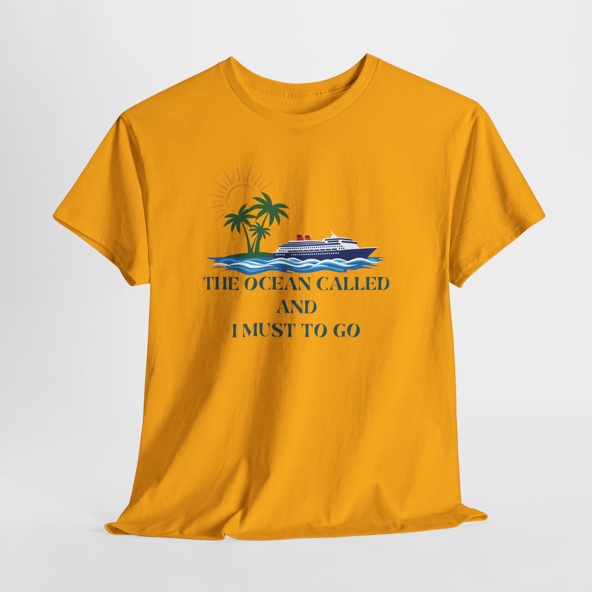 Ocean Called Tee — "The Ocean Called and I Must to Go" Tropical Beach T-Shirt