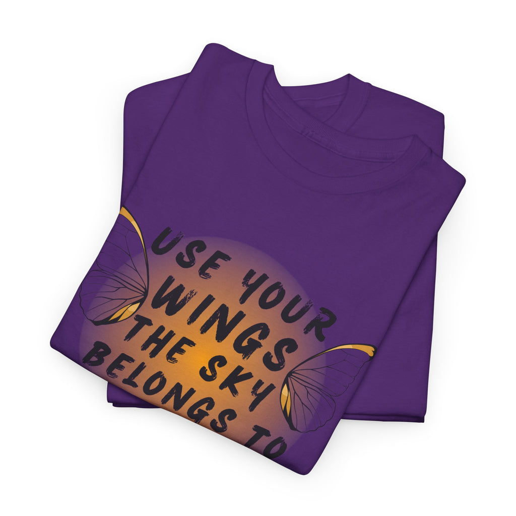 T-Shirt — "Use Your Wings, The Sky Belongs to No One" Inspirational Graphic Tee