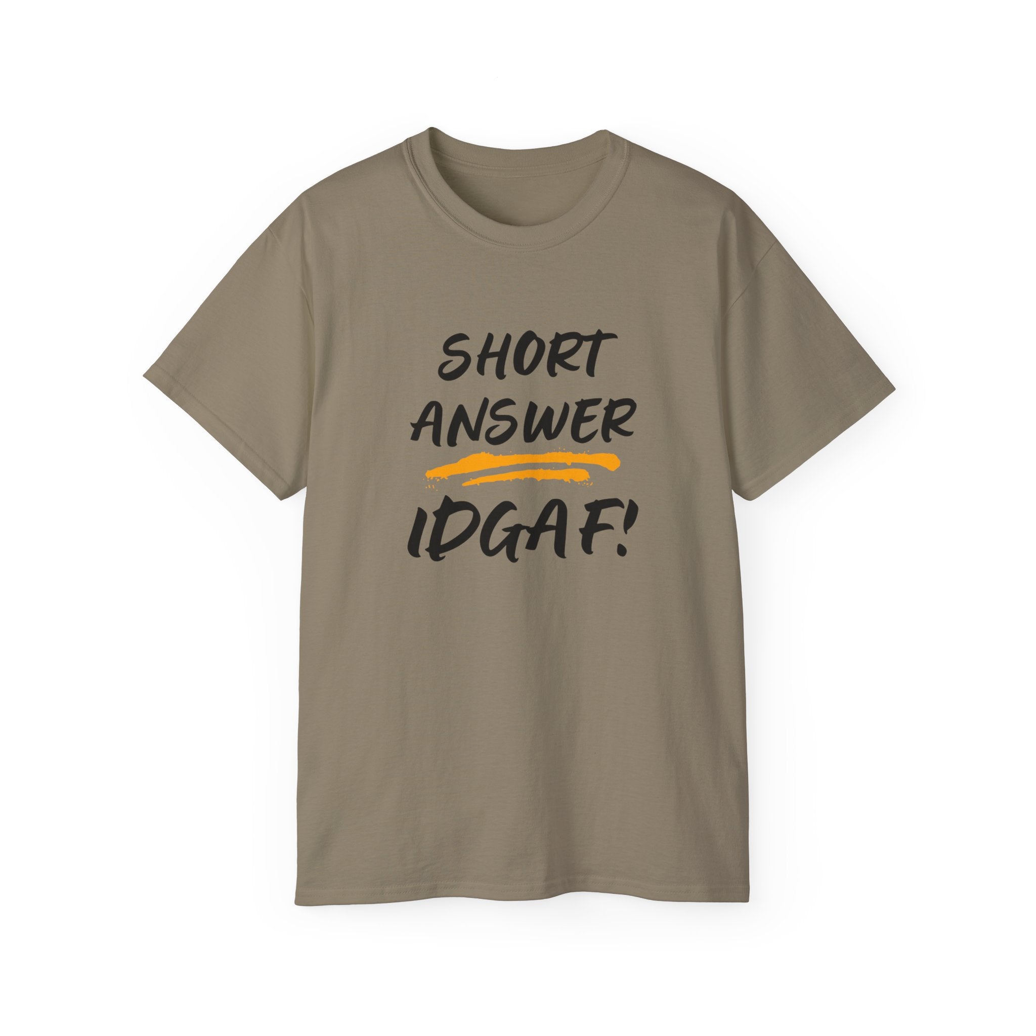 "Short Answer IDGAF" Cotton Tee — Funny Graphic Statement T-Shirt