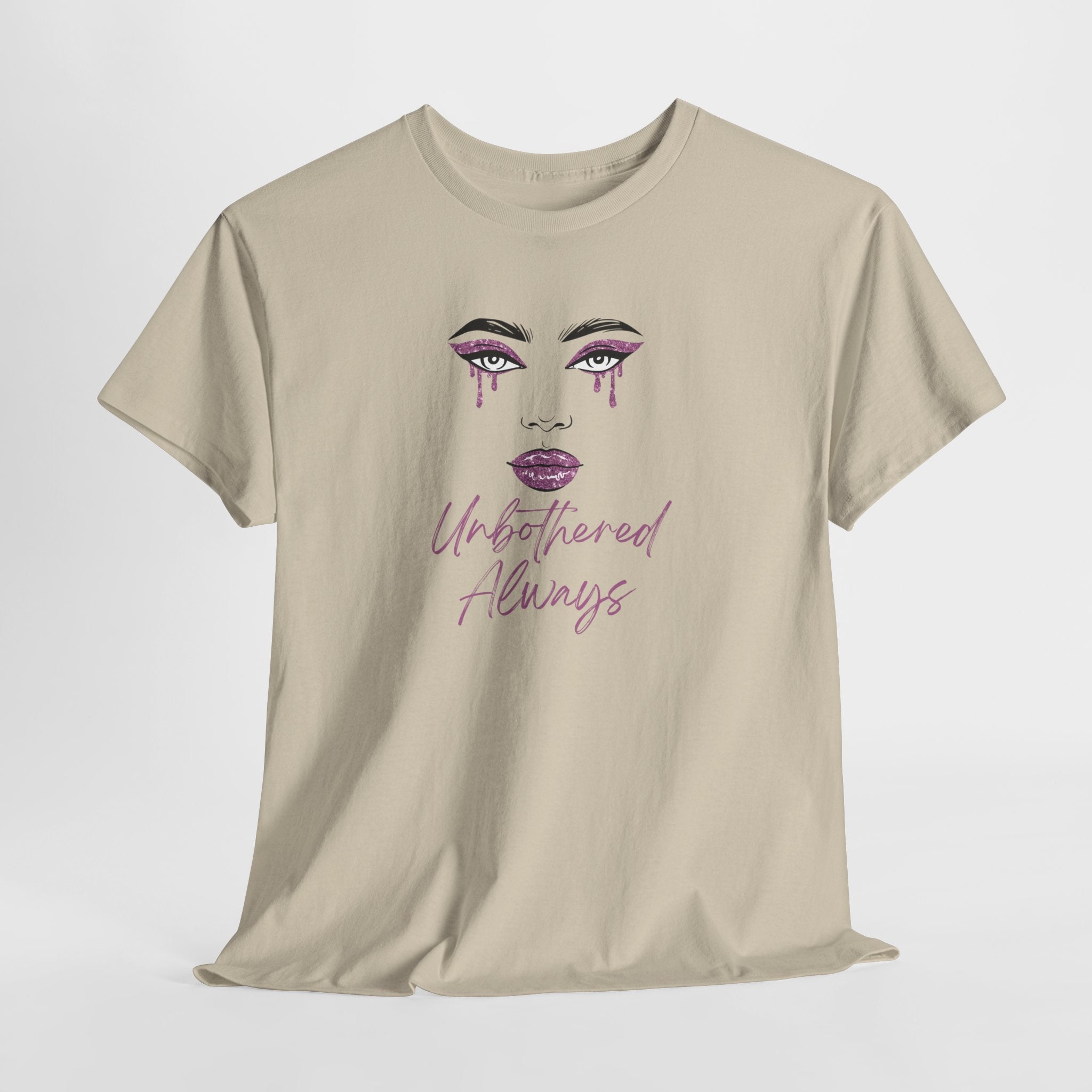 "Unbothered Always" Graphic Tee — Feminine Tear-Track Face Design
