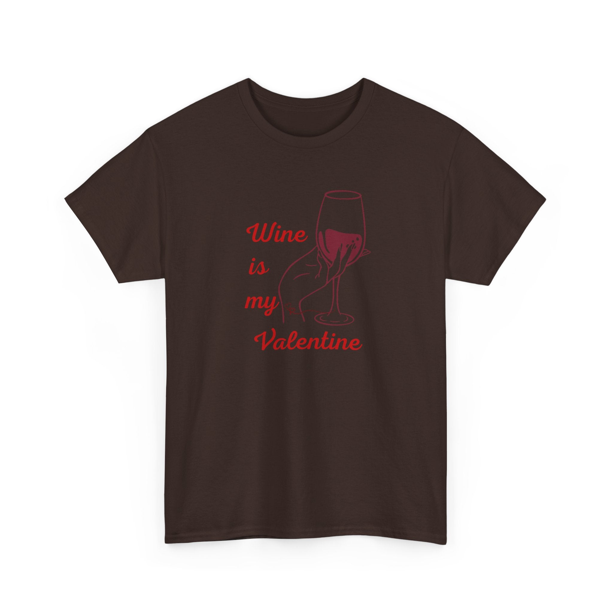 Wine Is My Valentine T‑Shirt — Cute Wine Lover Valentine Shirt