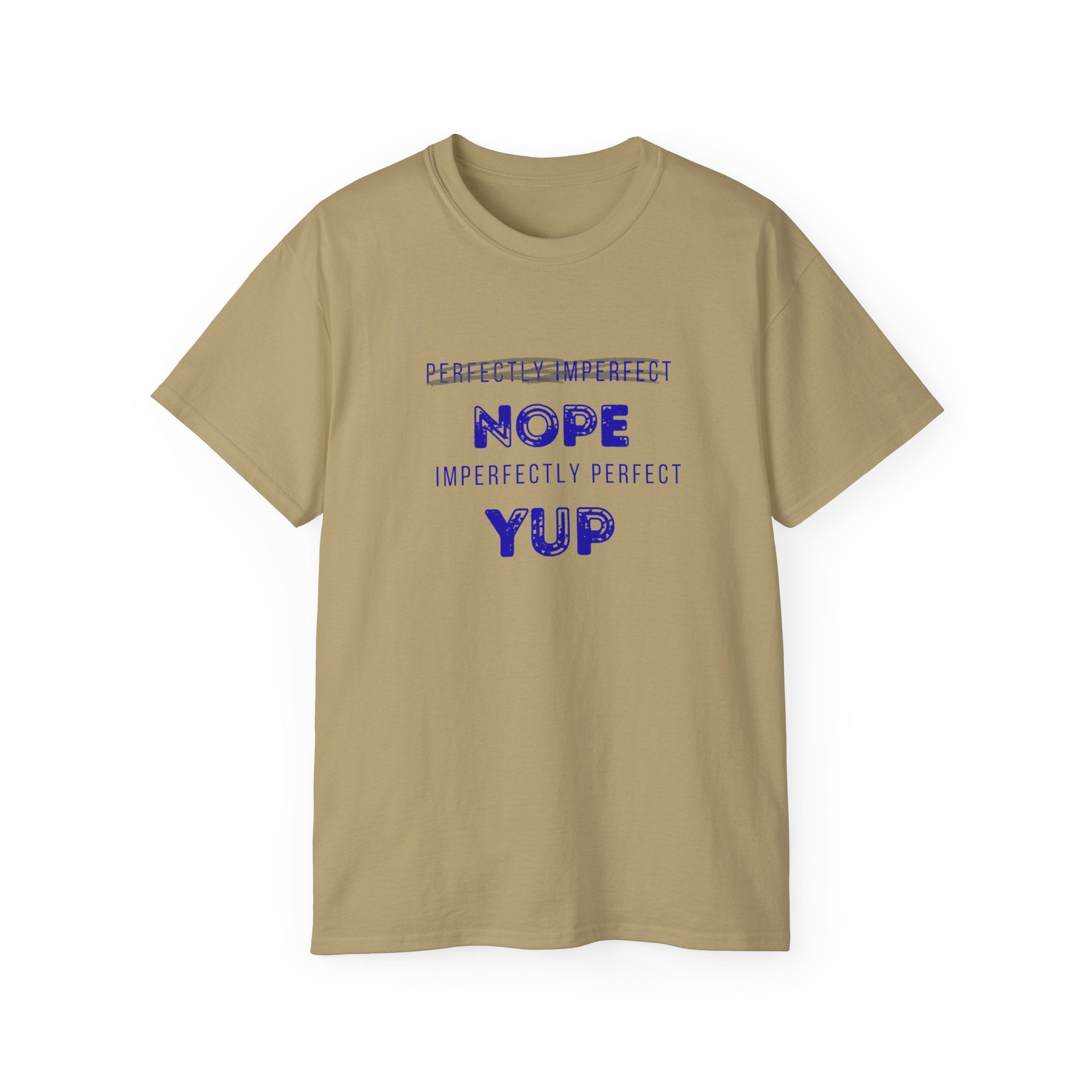 Nope Yup Tee — "Imperfectly Perfect" Graphic T-Shirt