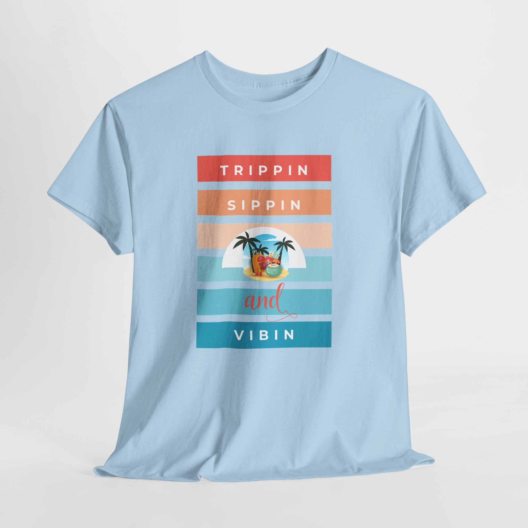 Trippin Sippin and Vibin Tropical Tee