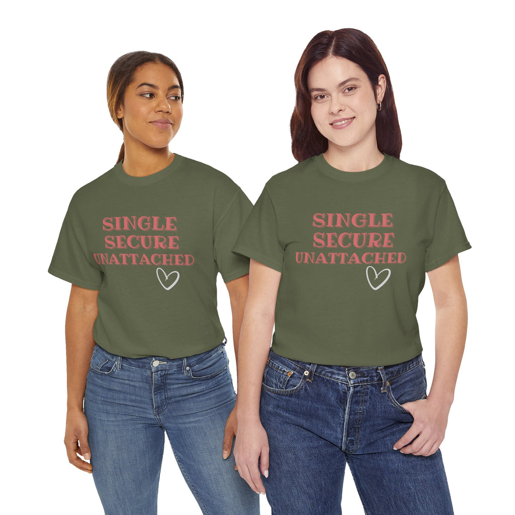 Single Secure Unattached Tee — Minimalist Self-Love Graphic T-Shirt