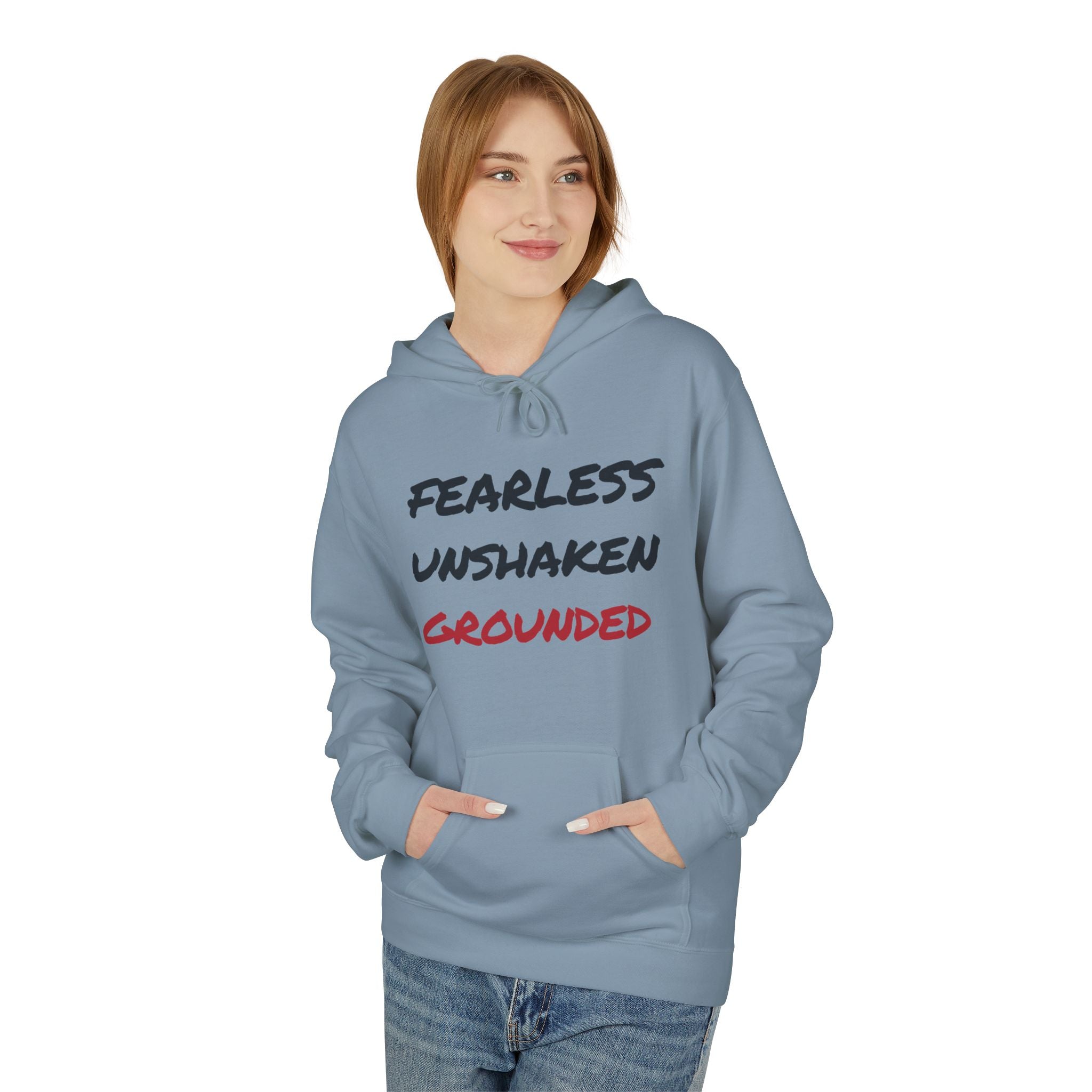 Fearless • Unshaken • Grounded Hoodie — Inspirational Text Pullover