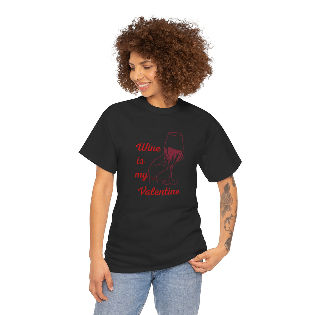 Wine Is My Valentine T‑Shirt — Cute Wine Lover Valentine Shirt