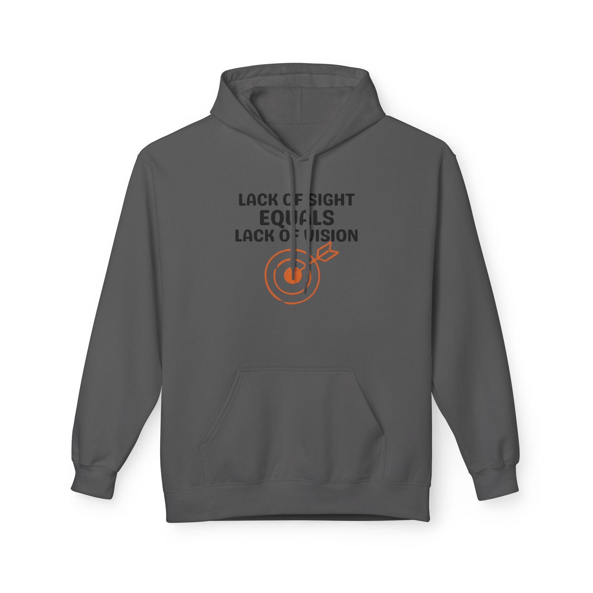 Hoodie — “Lack of Sight Equals Lack of Vision” Inspirational Graphic Hoodie