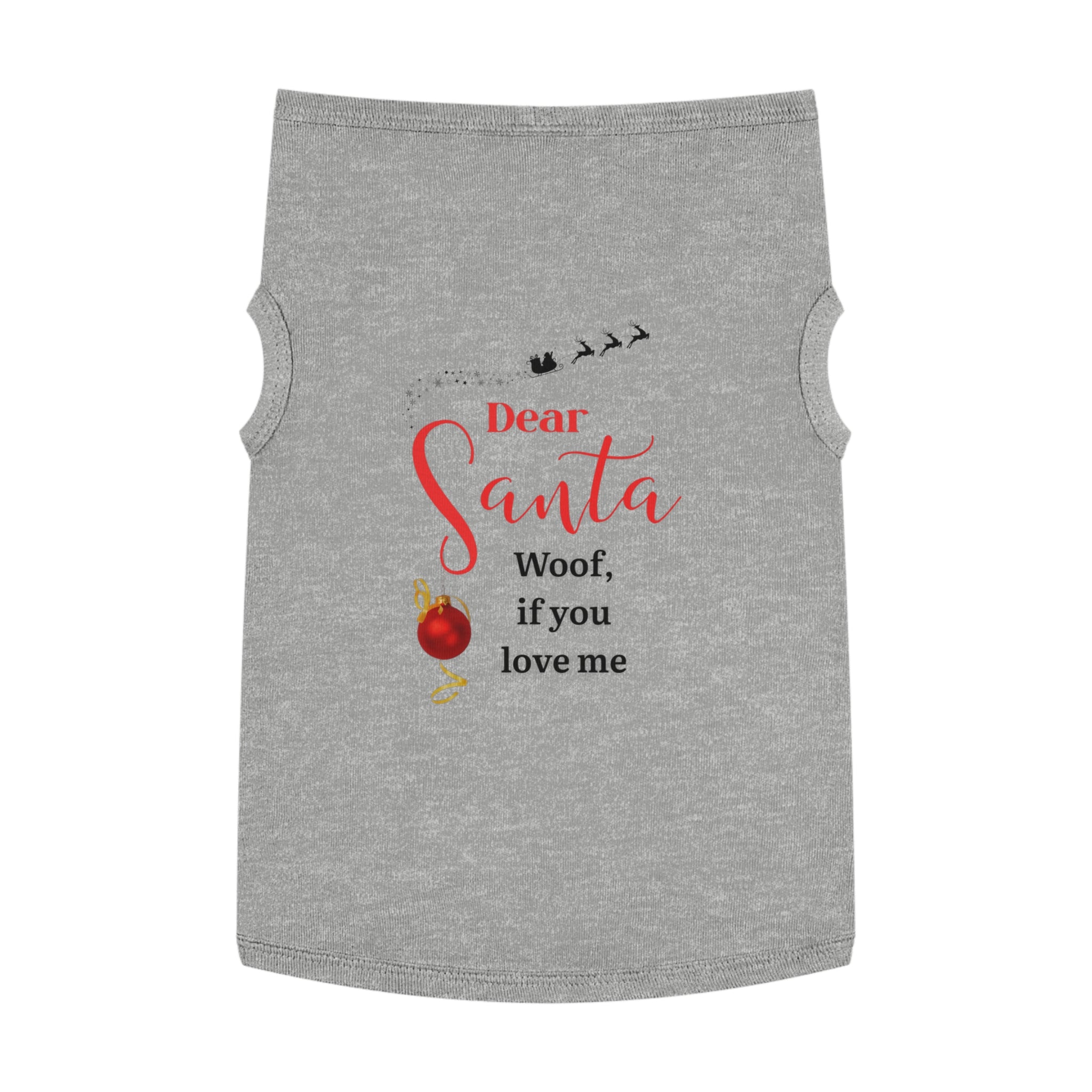 Dear Santa, Woof...Festive Pet Tank Top - "Dear Santa" Design, Christmas Pet Gift, Holiday Apparel, Cute Dog Shirt, Seasonal Canine Wear