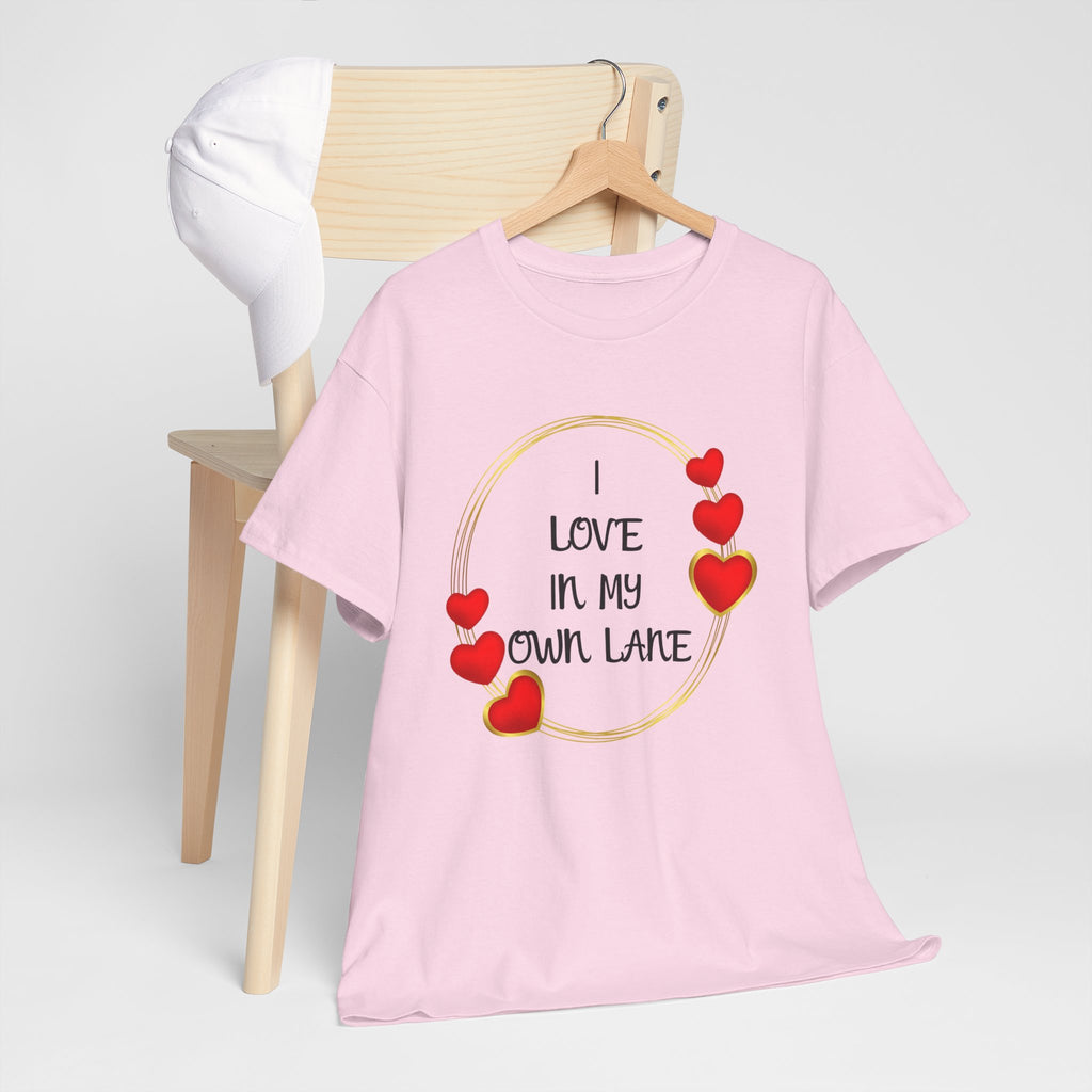 T-Shirt — "I Love In My Own Lane" Heart Graphic Self-Love Tee