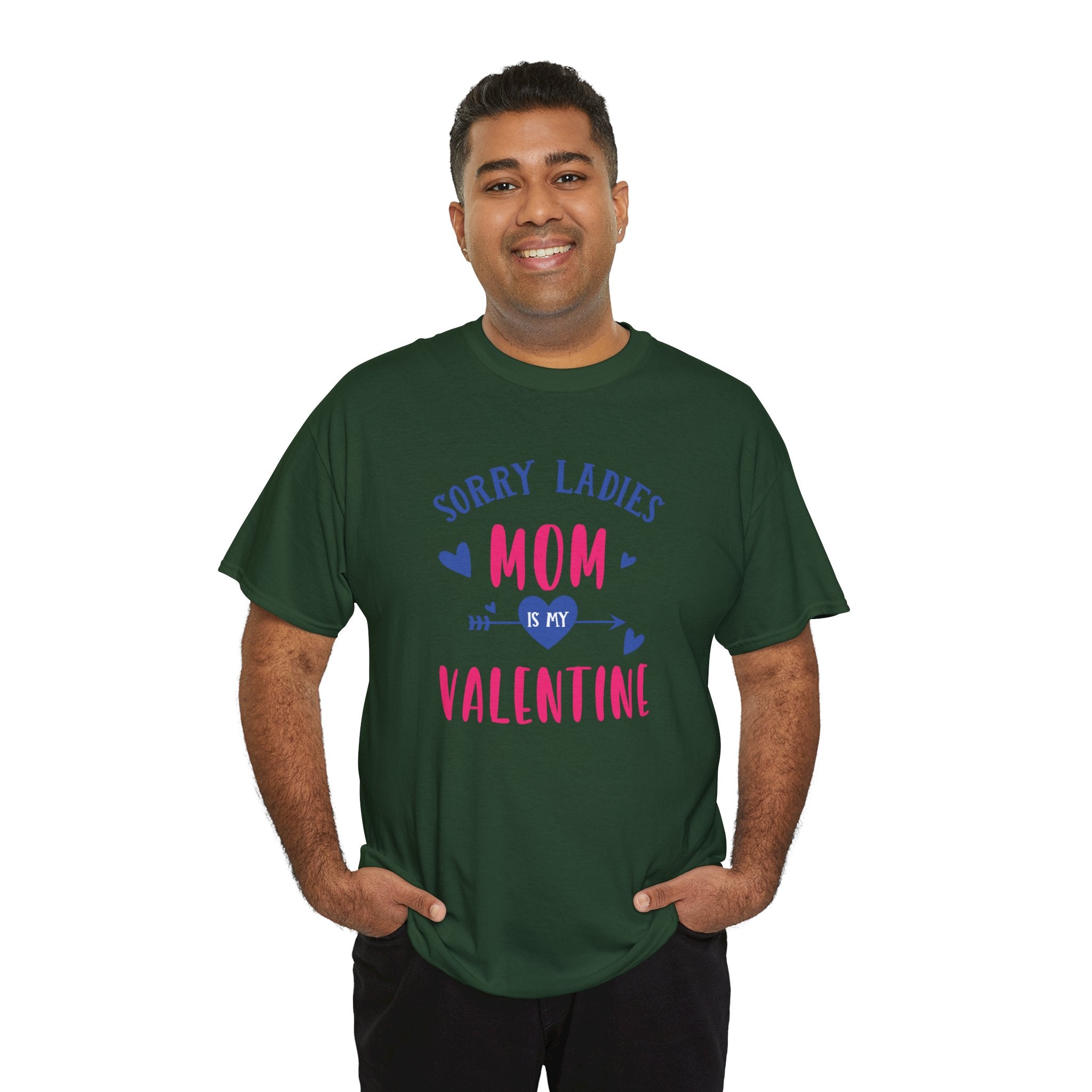 Valentine Tee — "Sorry Ladies Mom Is My Valentine" Cute Mom Valentine T-Shirt