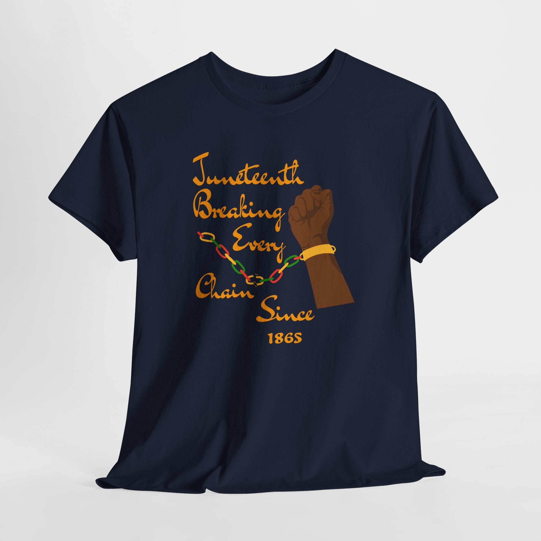 Juneteenth Freedom Tee — "Breaking Every Chain Since 1865"