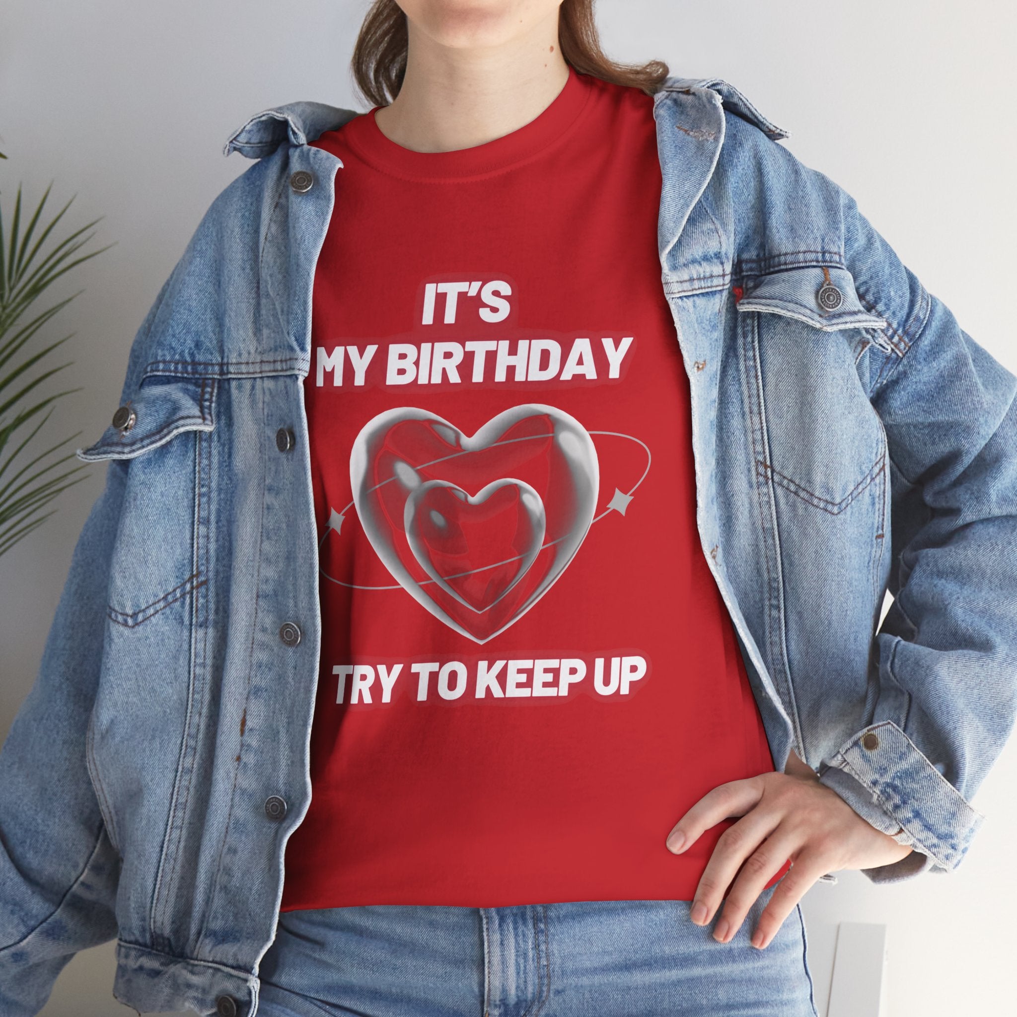 Birthday Tee — "It's My Birthday, Try to Keep Up" Graphic T-Shirt