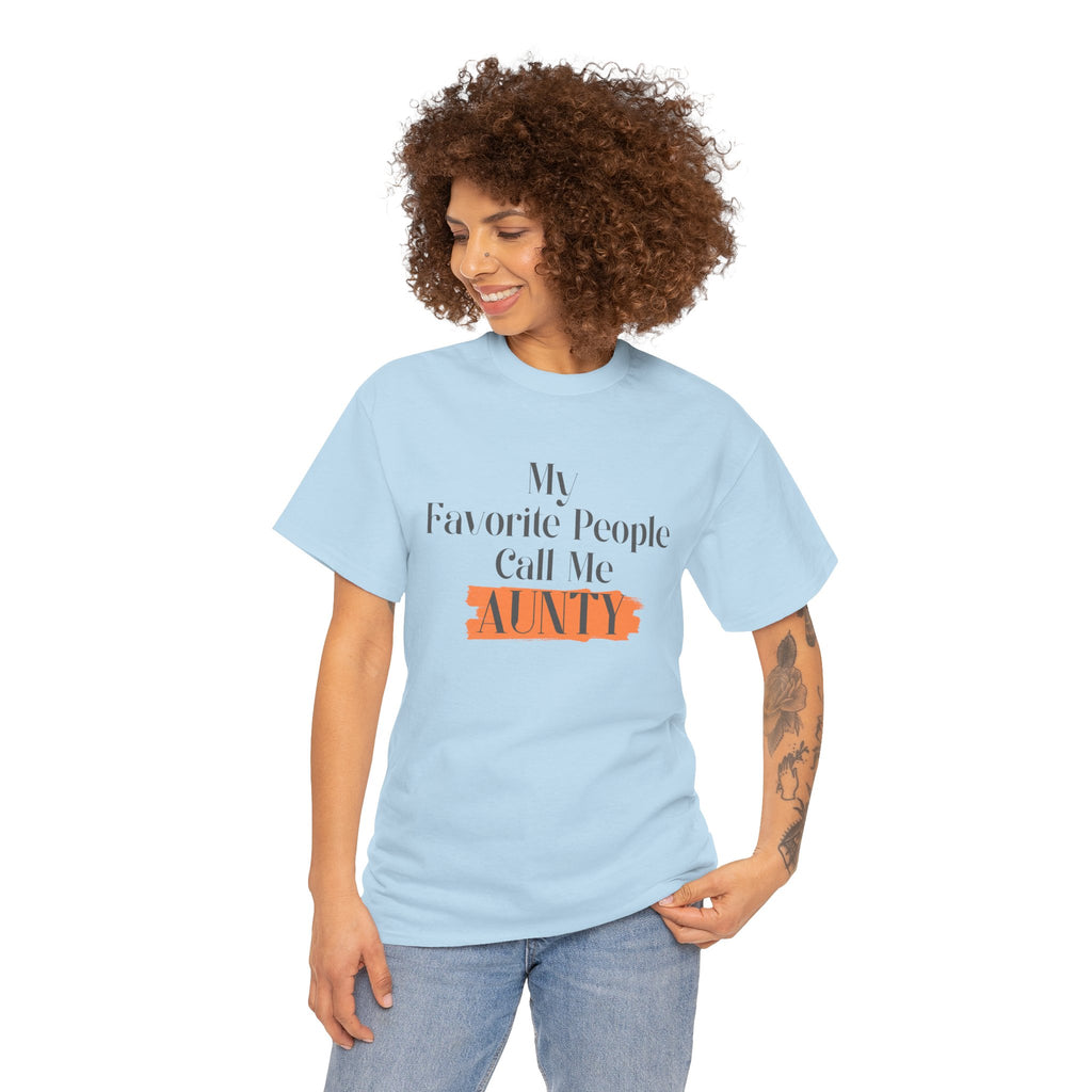 Aunty Tee — "My Favorite People Call Me Aunty" Casual White T-Shirt