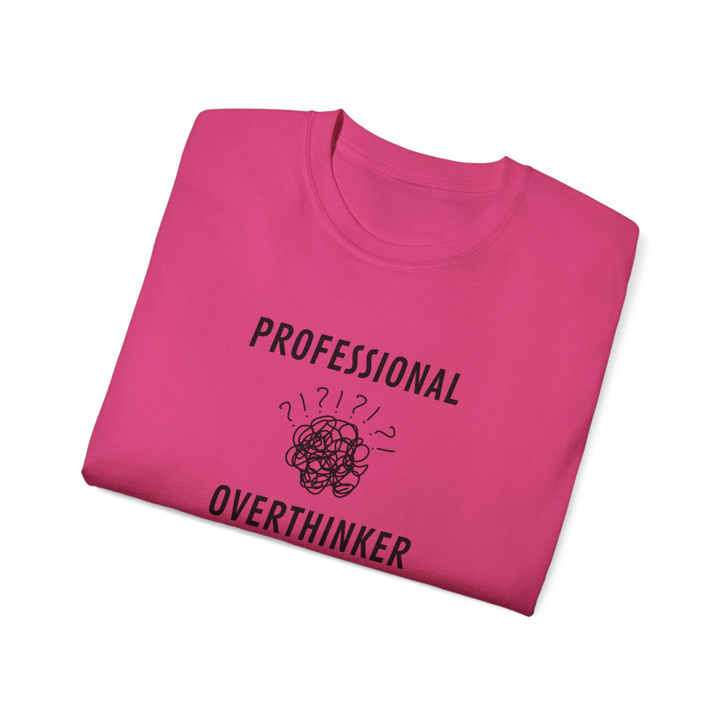 Professional Overthinker T-Shirt