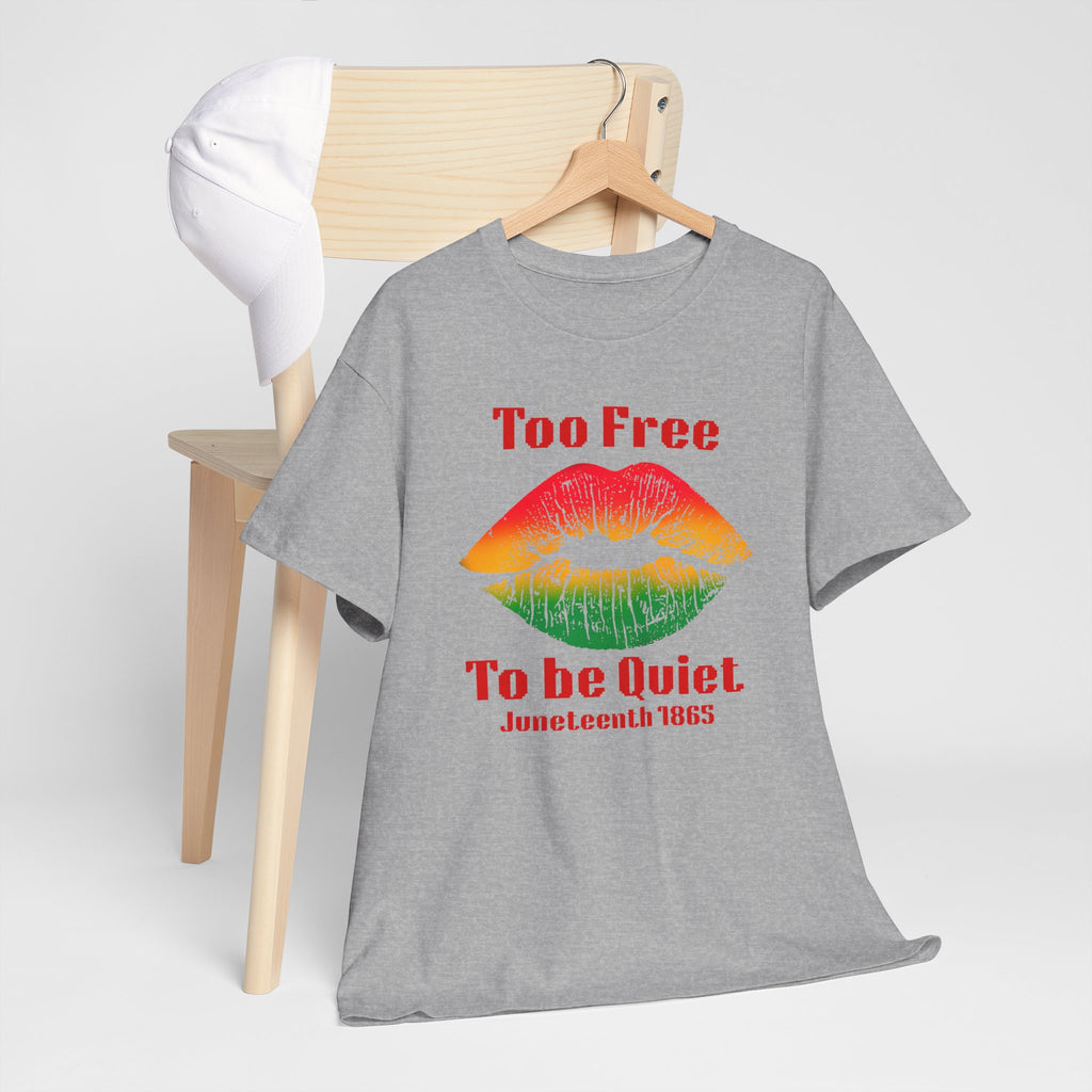 Juneteenth 'Too Free To Be Quiet' Bold T-Shirt