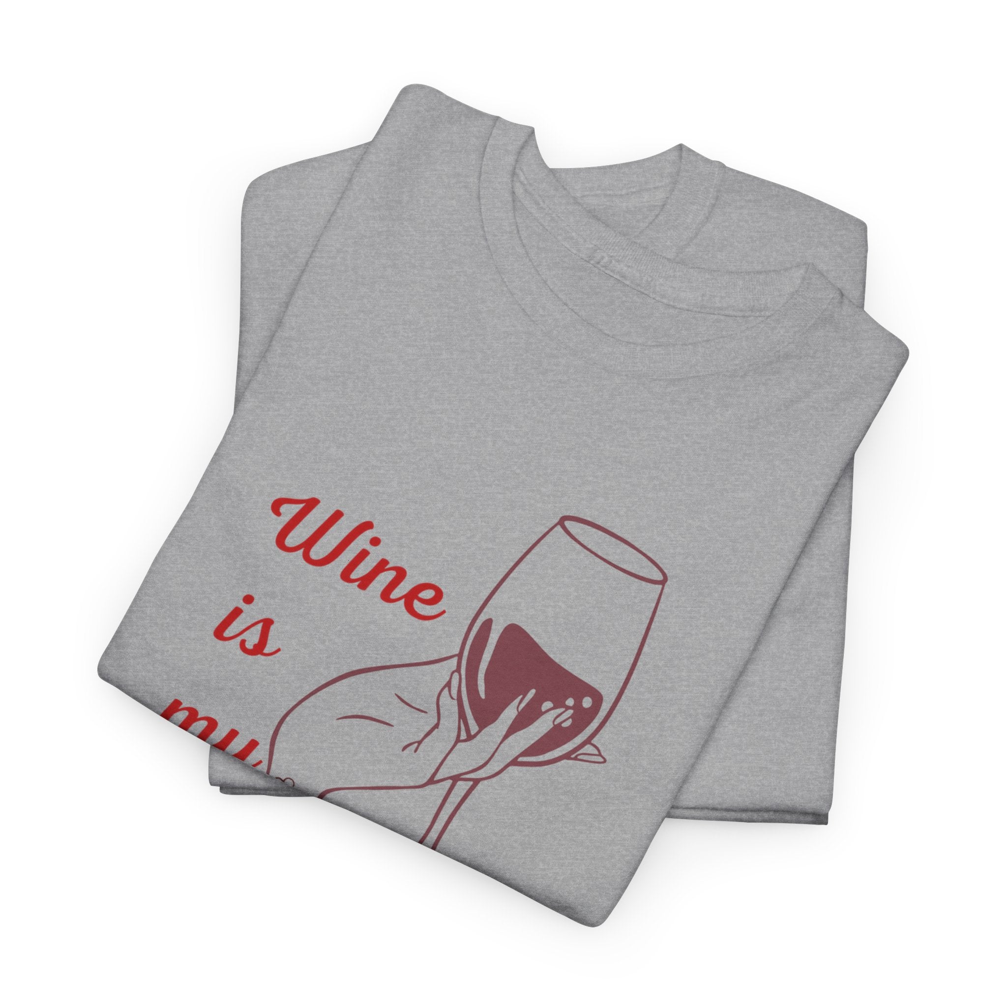 Wine Is My Valentine T‑Shirt — Cute Wine Lover Valentine Shirt