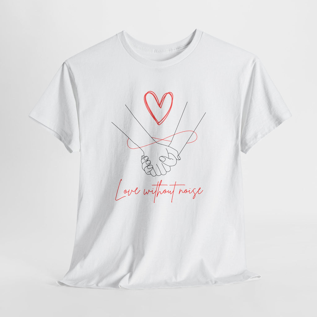 Romantic Holding Hands Tee — "Love Without Noise" Cotton Shirt