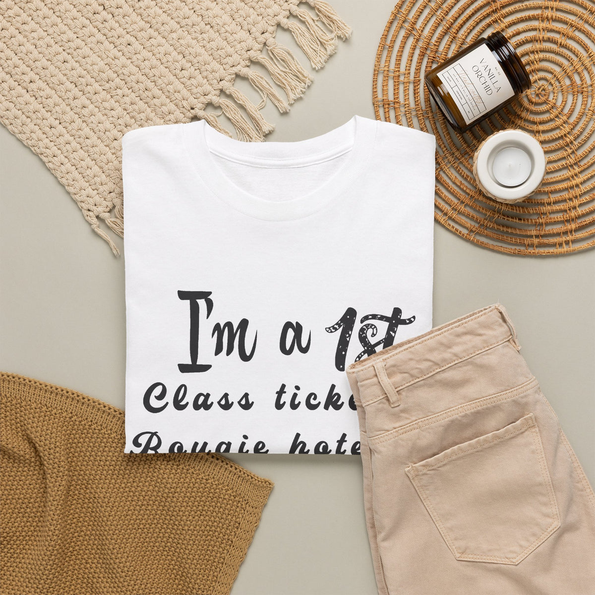 I'm a 1st Class Ticket, Bougie Hotel, Top Shelf Drinking Kinda Gal T-Shirt