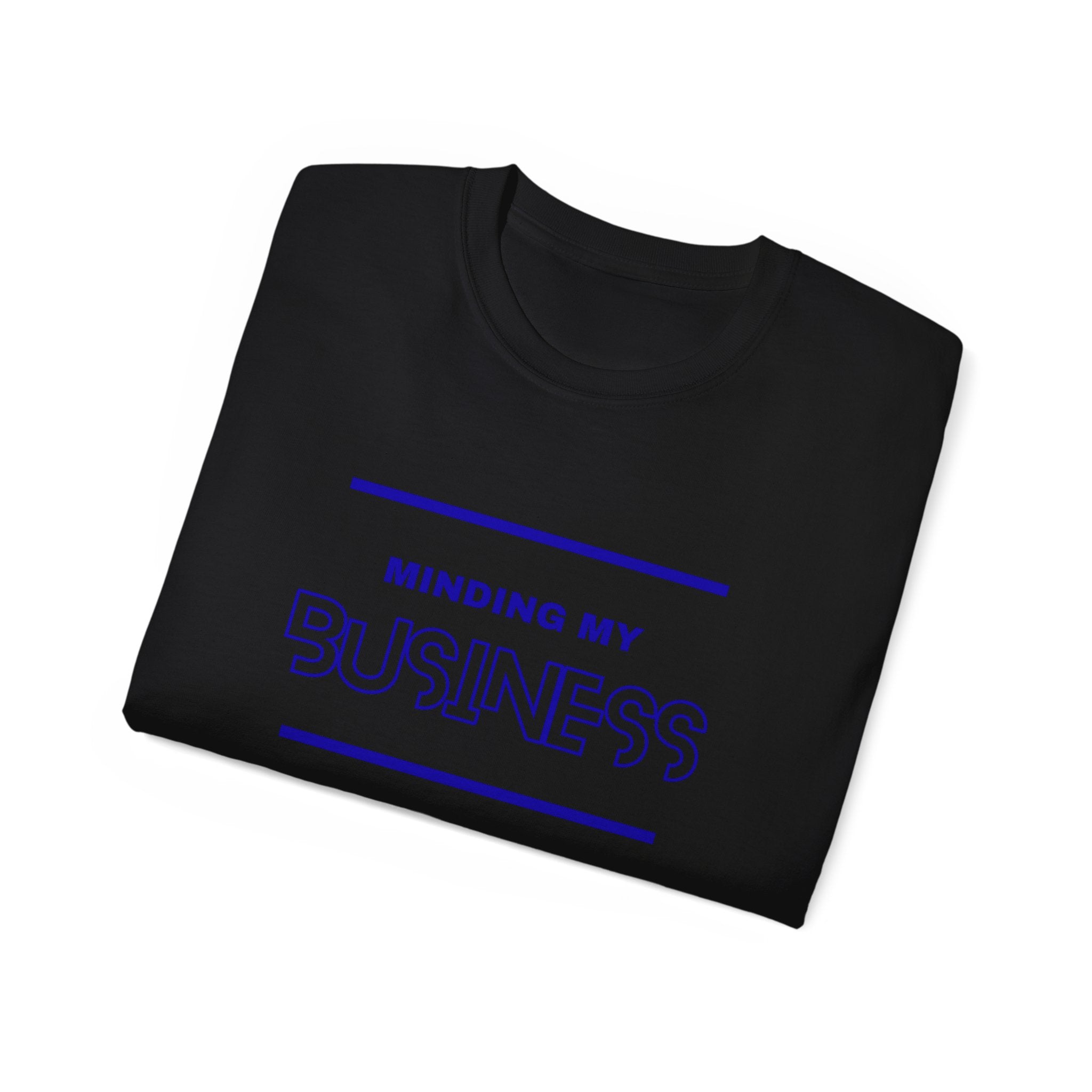 T‑Shirt — "Minding My Business" Minimal Graphic Tee