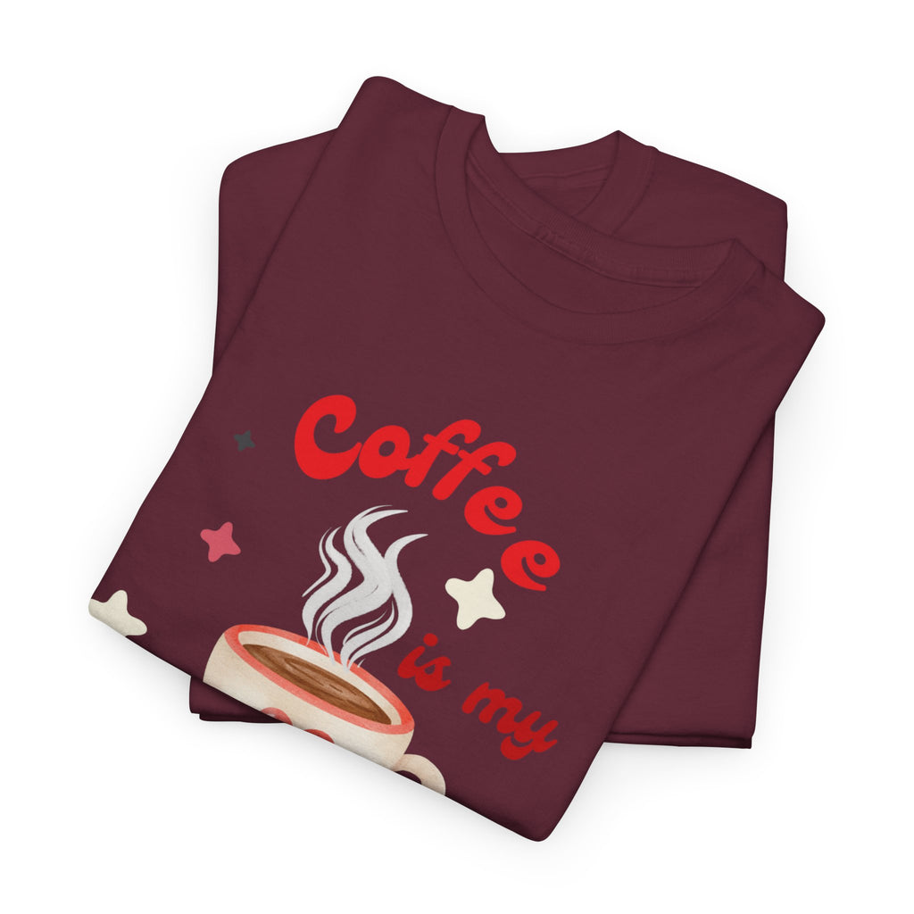Coffee Is My Valentine Tee — Cute Valentine’s Day Coffee Shirt