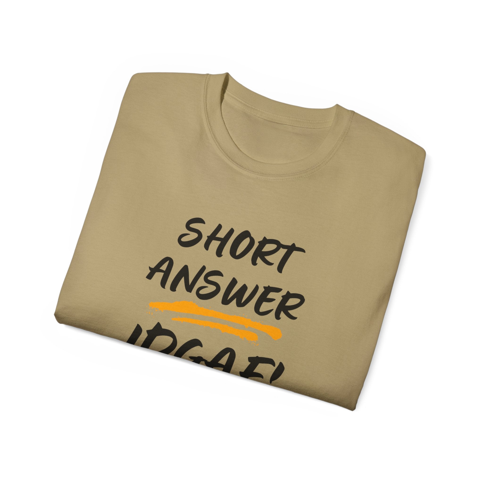 "Short Answer IDGAF" Cotton Tee — Funny Graphic Statement T-Shirt
