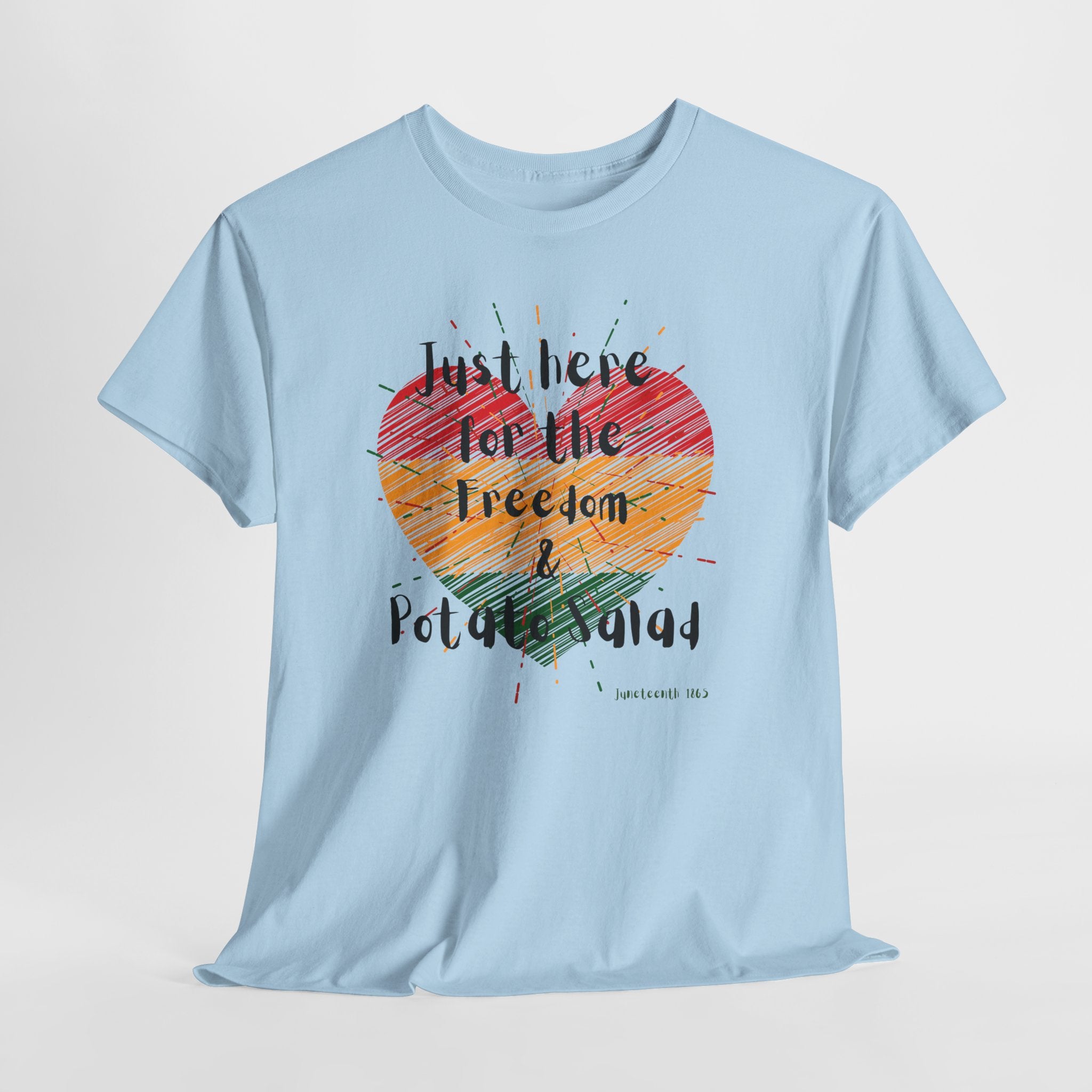 Heart Freedom T-Shirt – "Just Here for the Freedom" Inspirational Graphic Tee