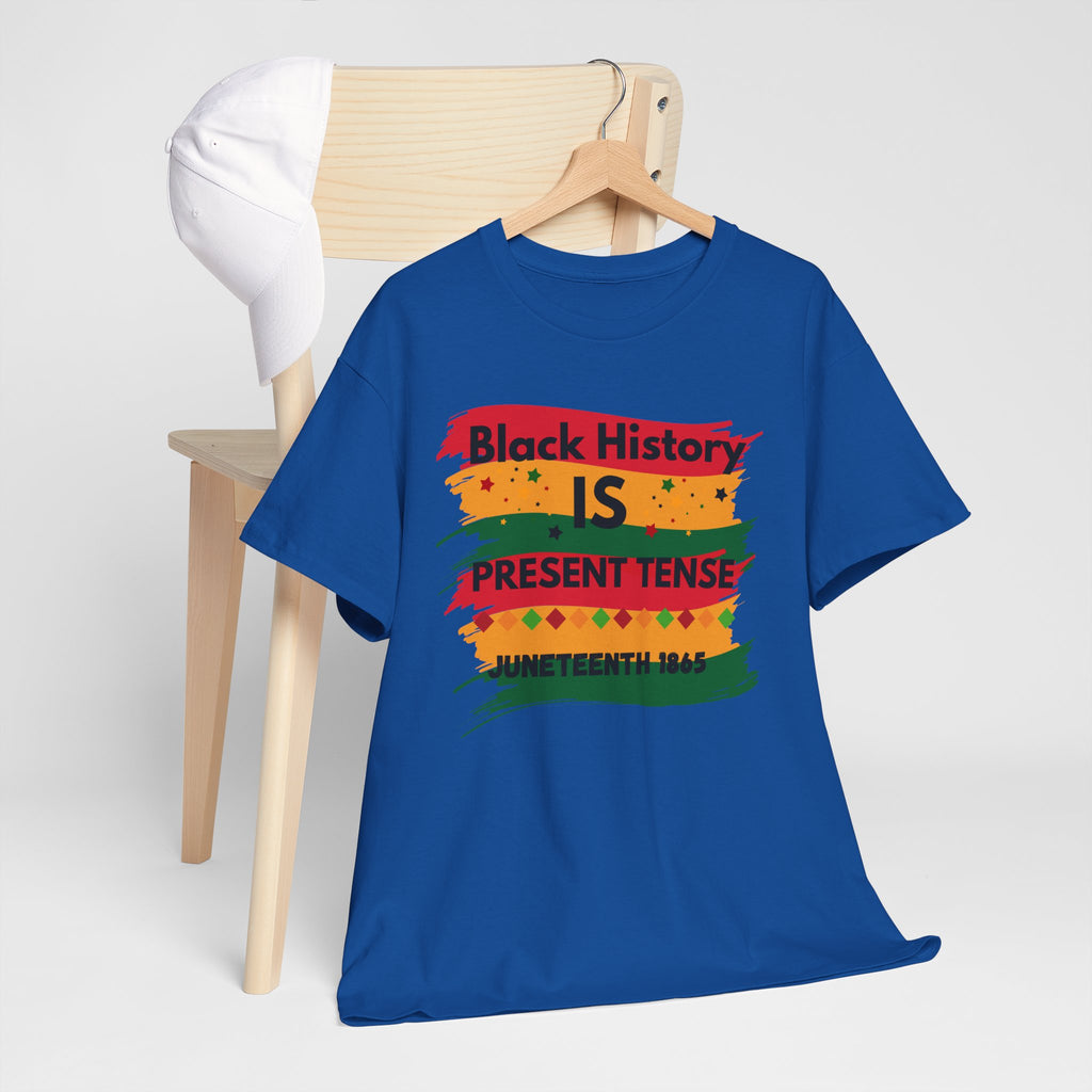 T-Shirt — "Black History Is Present Tense" Juneteenth Pride Tee