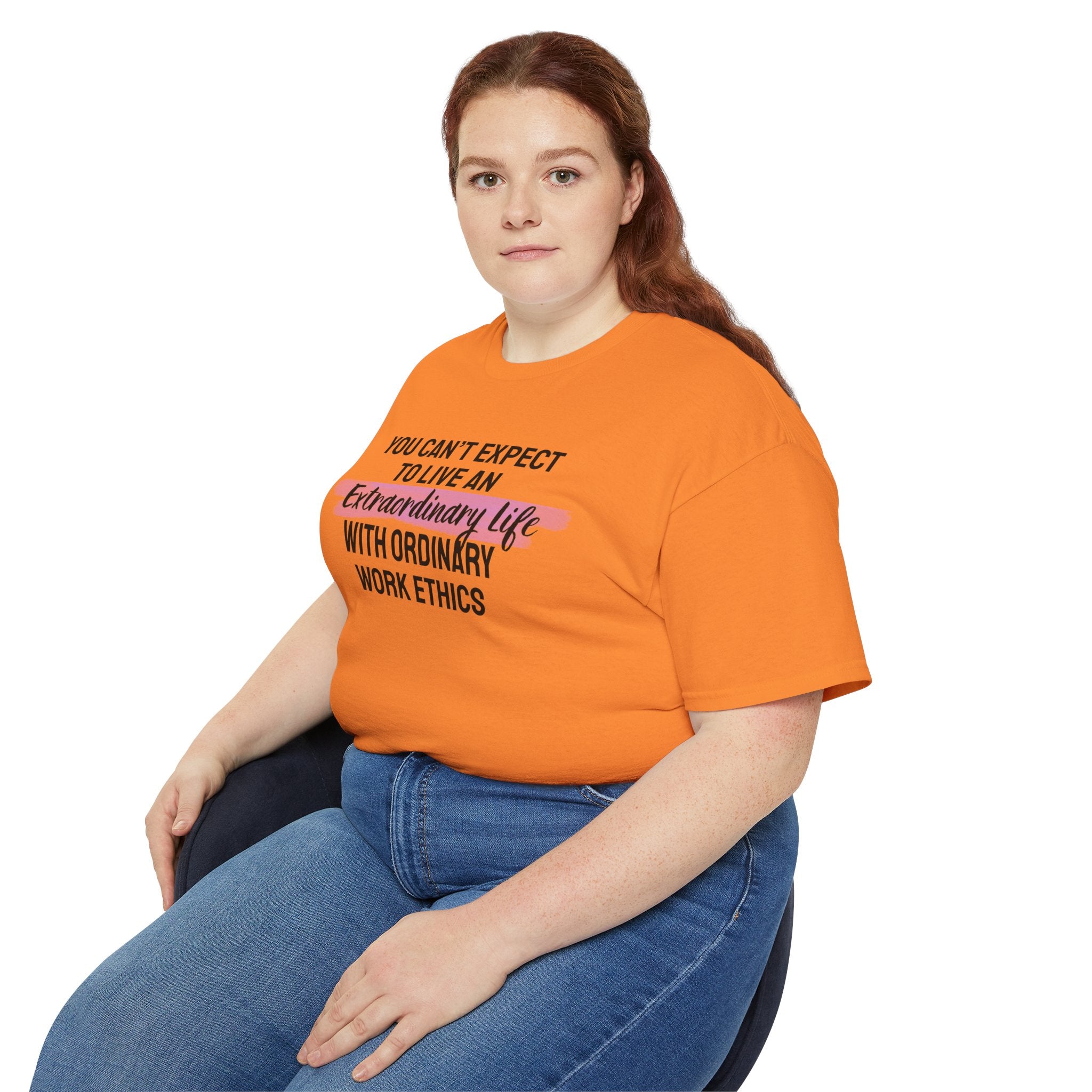 Inspirational Tee — “You Can’t Expect to Live an Extraordinary Life with Ordinary Work Ethics” Motivational T‑Shirt