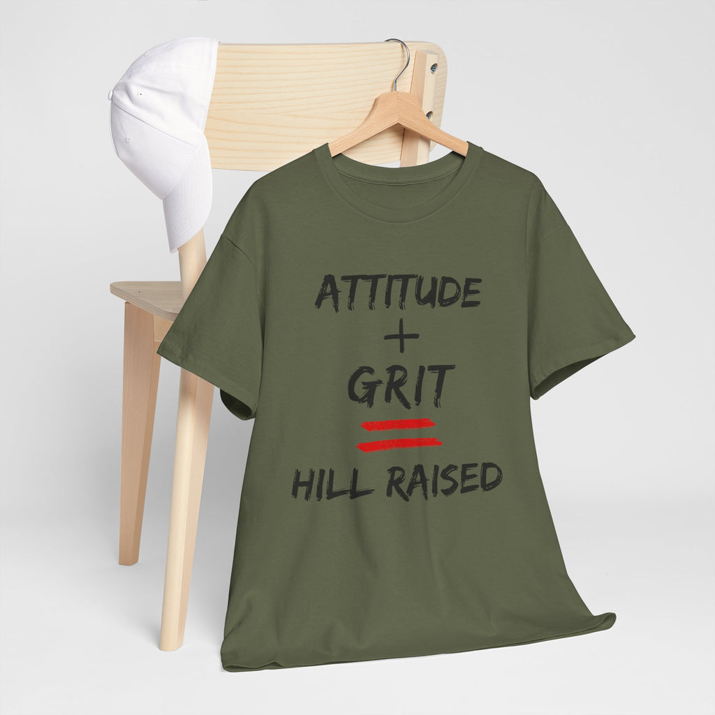 Hill Raised Tee — "Attitude + Grit" Graphic T-Shirt