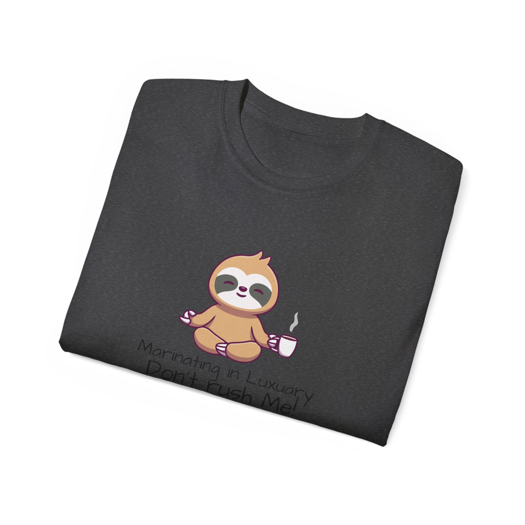 Marinating in Luxury Sloth Tee — "Don't Rush Me" Cute Coffee T-Shirt