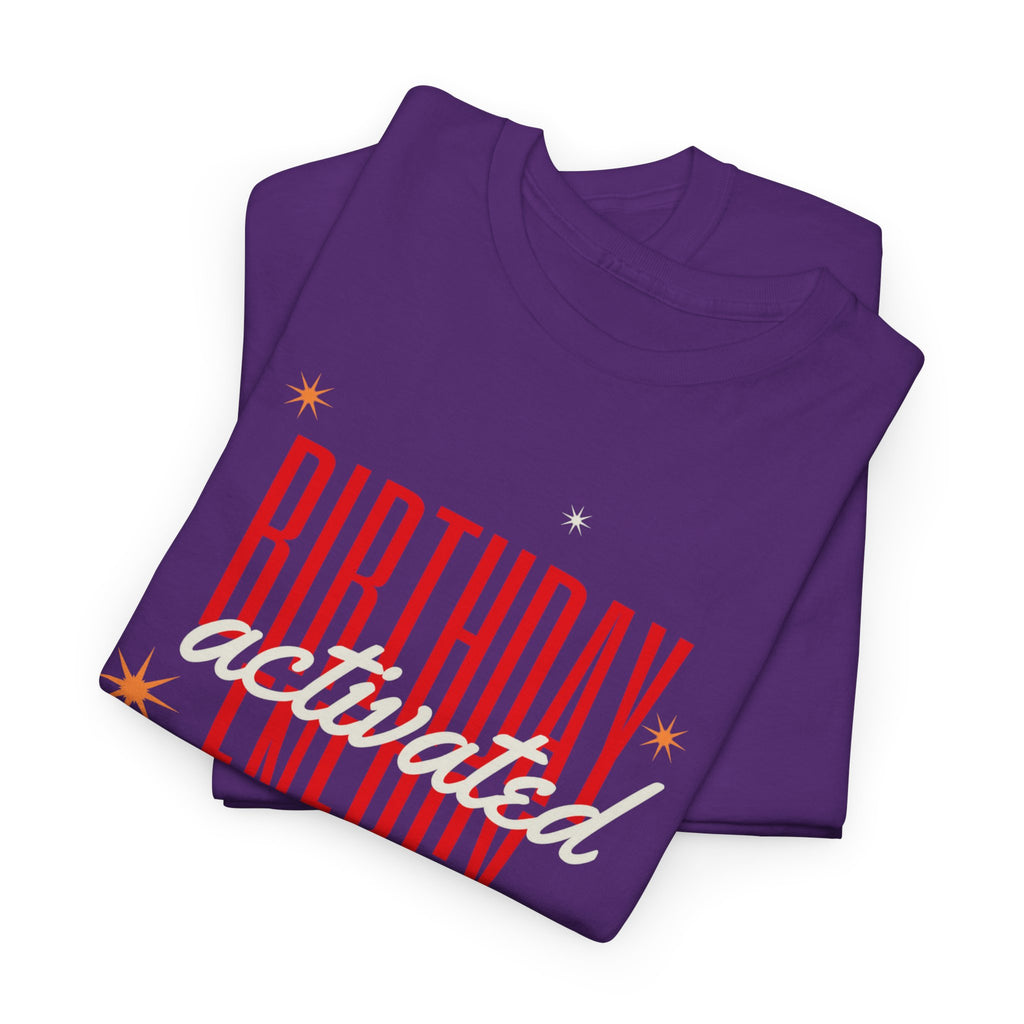Birthday Energy Tee — Fun Get Started Party Shirt