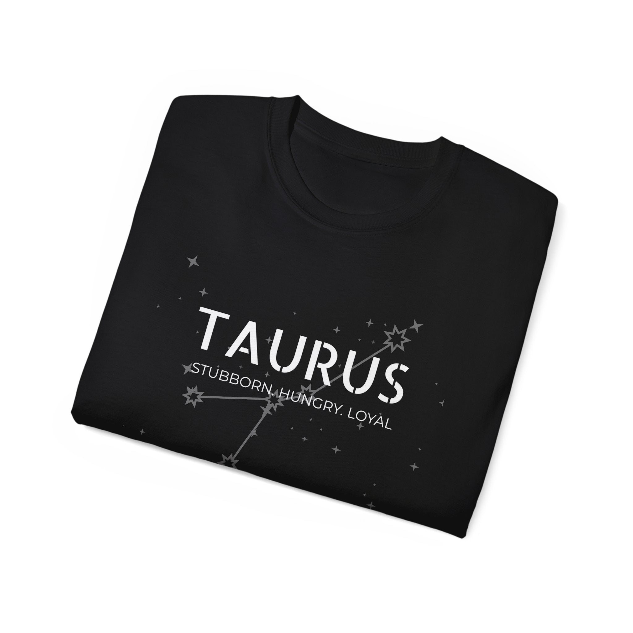 Taurus Constellation Tee – 'Stubborn, Hungry, Loyal' Zodiac Shirt