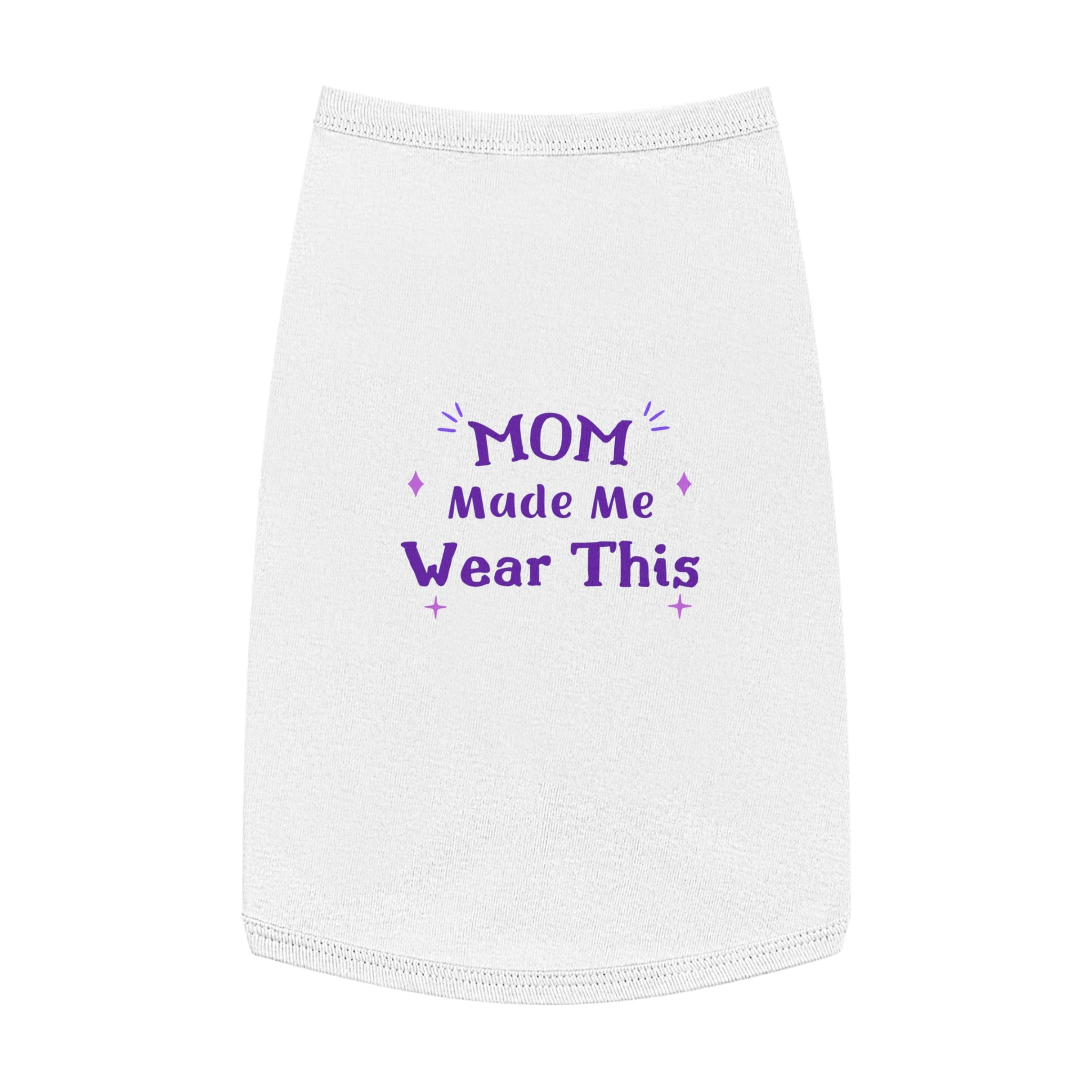 Pet Tank — "Mom Made Me Wear This" Cute Purple Graphic Dog Shirt