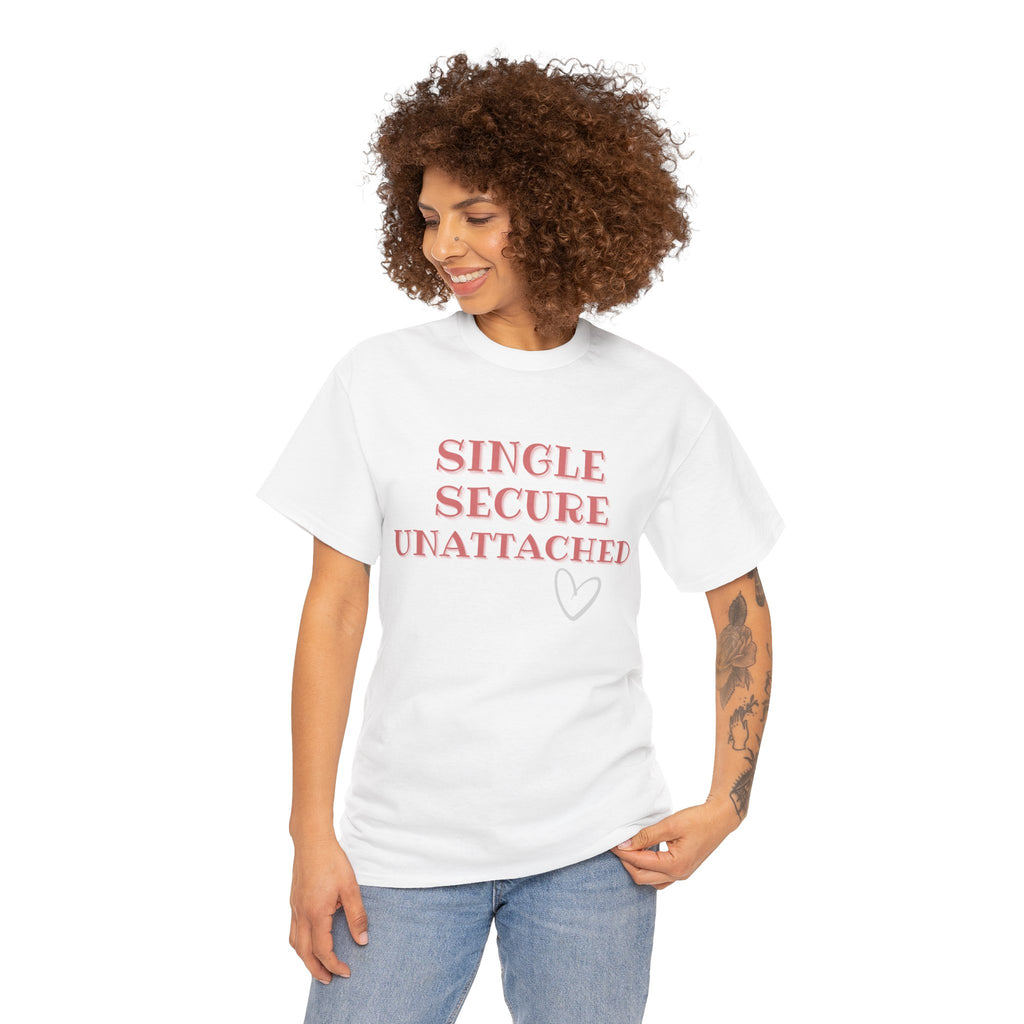 Single Secure Unattached Tee — Minimalist Self-Love Graphic T-Shirt