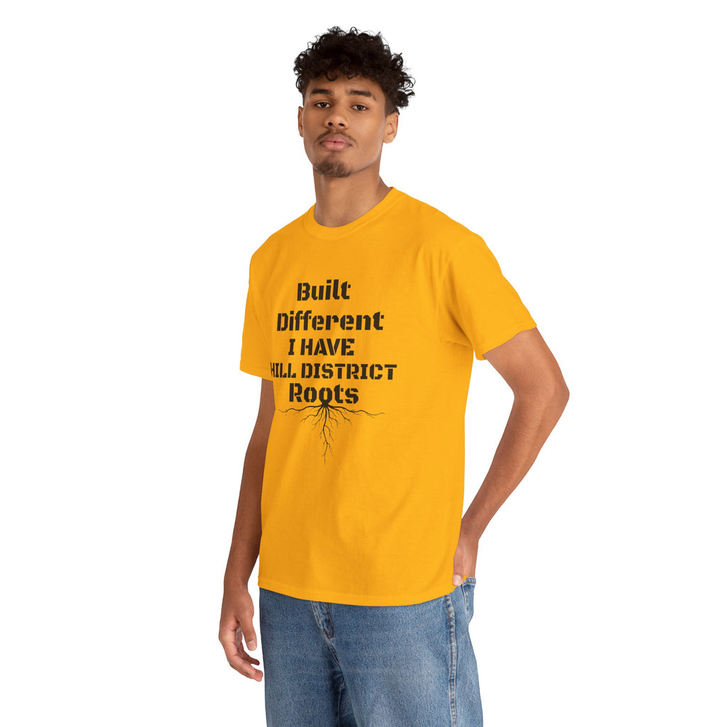 Hill District Roots T-Shirt — "Built Different I Have Hill District Roots" Heritage Tee