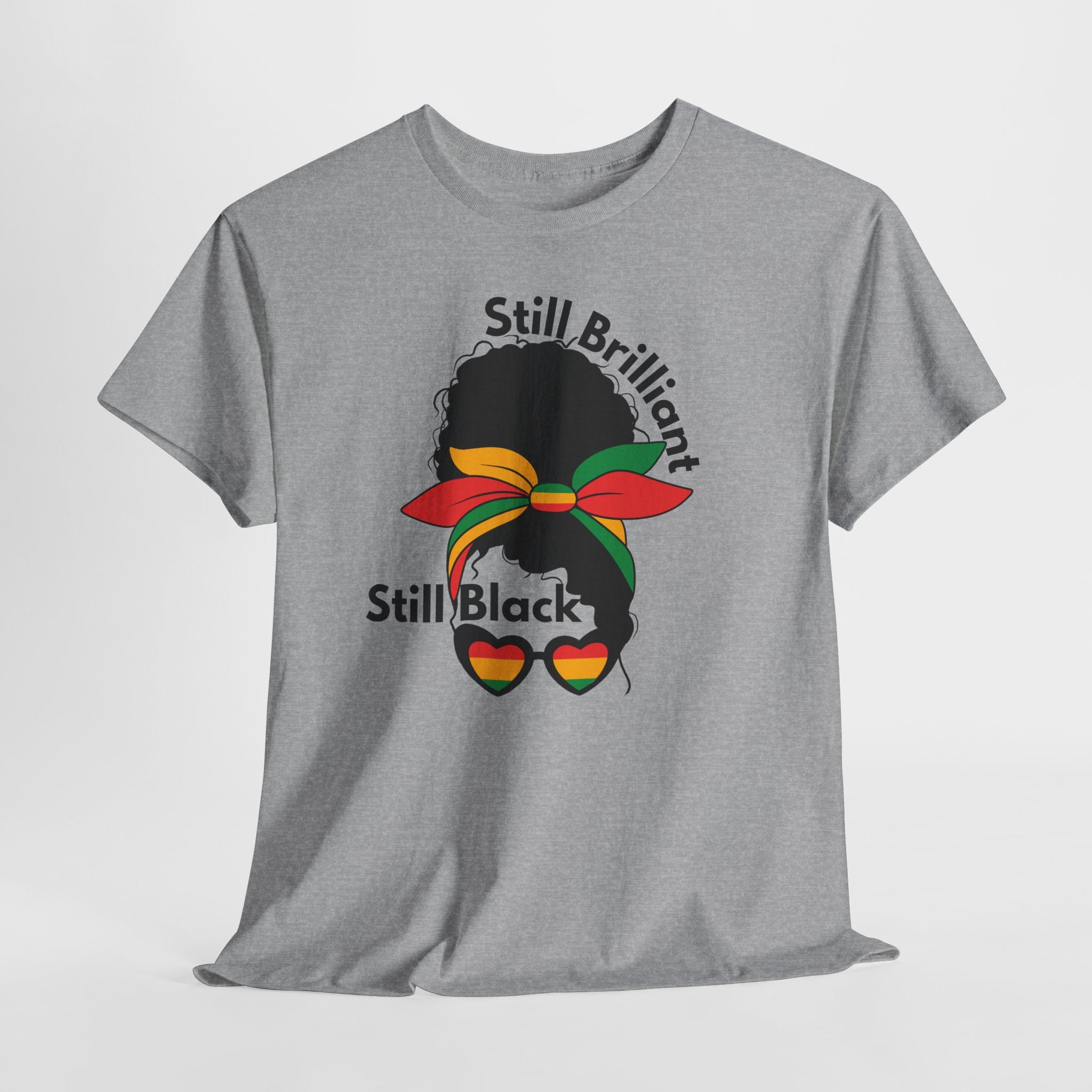 Juneteenth Proud Black Pride T-Shirt — Still Brilliant • Still Beautiful