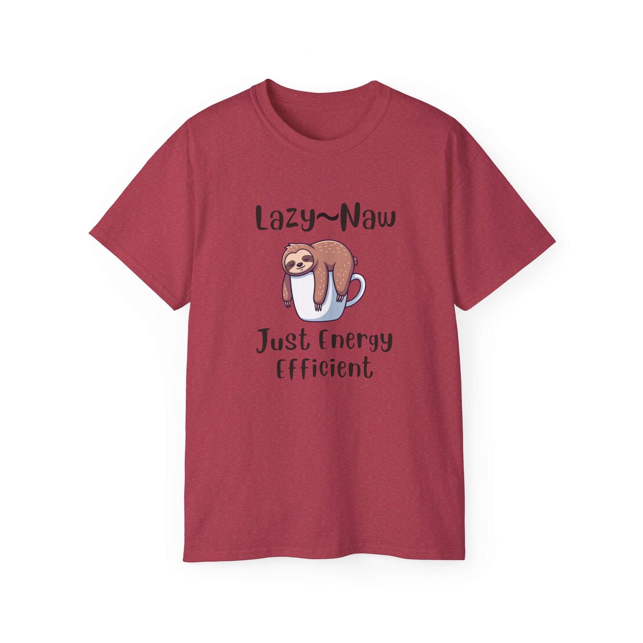 Sloth 'Lazy-Naw — Just Energy Efficient' T-Shirt